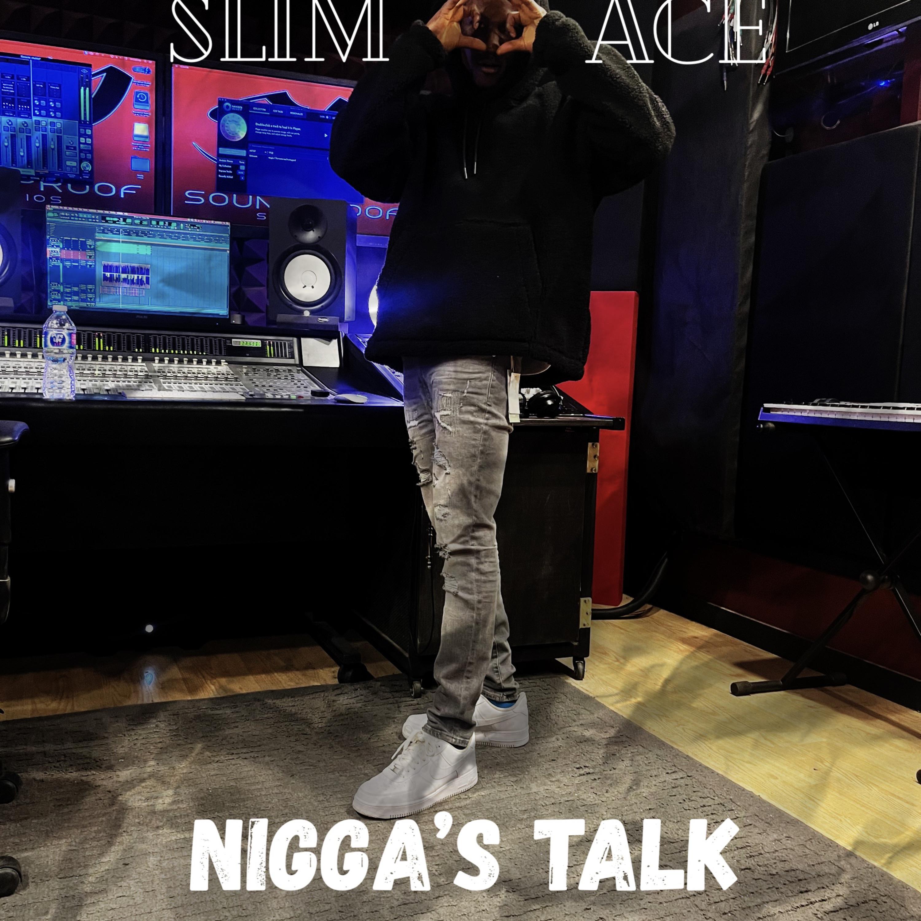 NIGGA's TALK by Slim Ace cover art