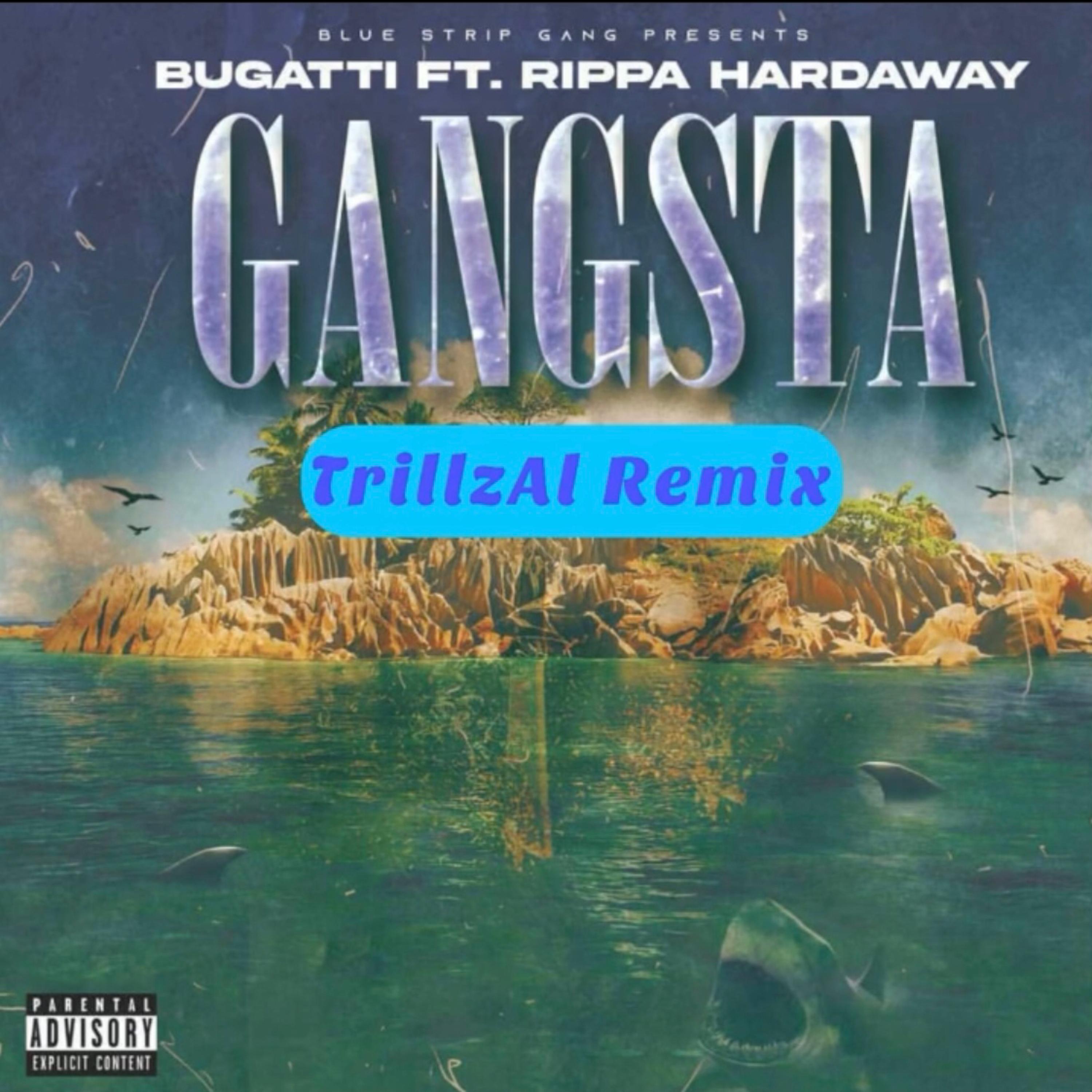 Gangsta (TrillzAl Remix) artwork
