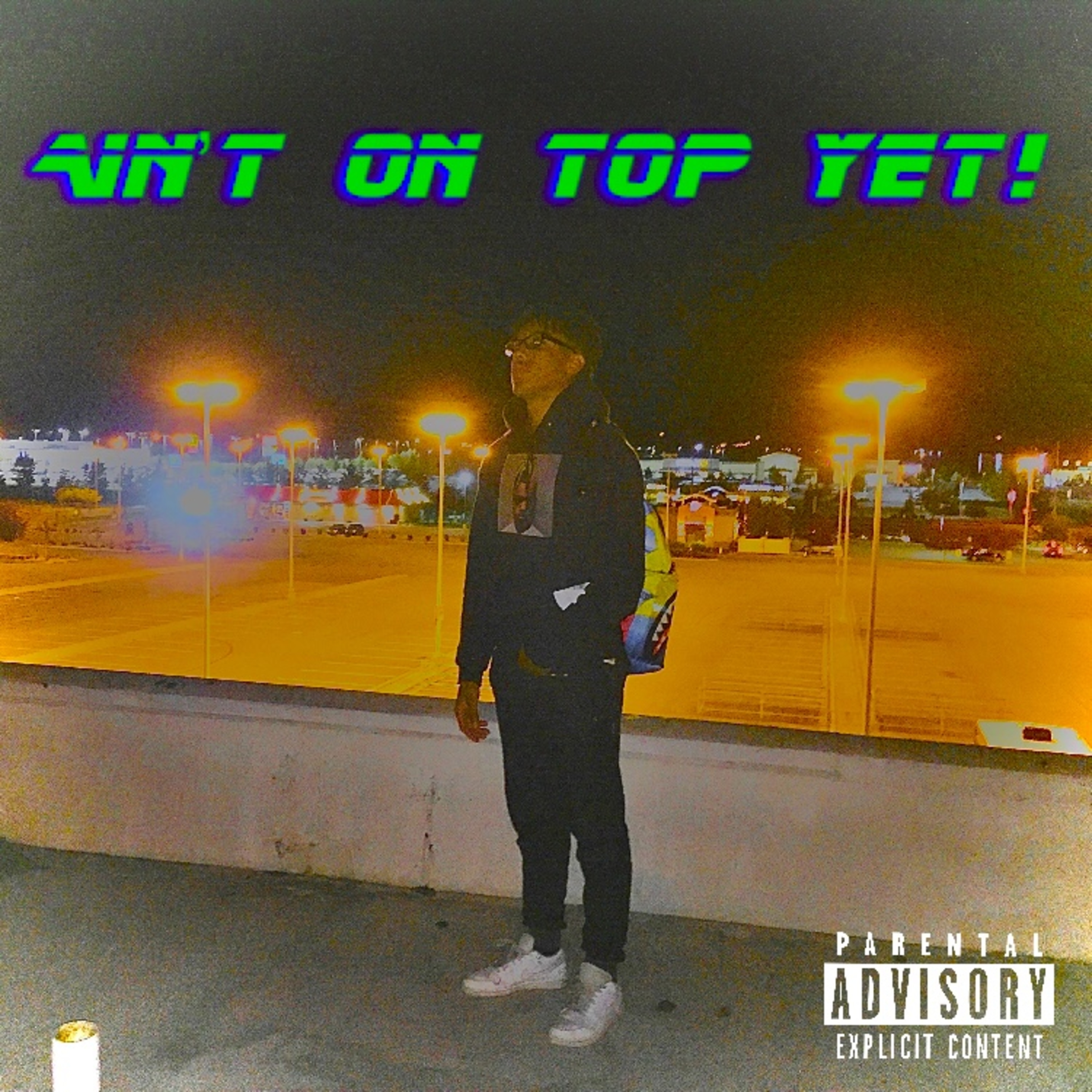 Ain’t On Top Yet! artwork