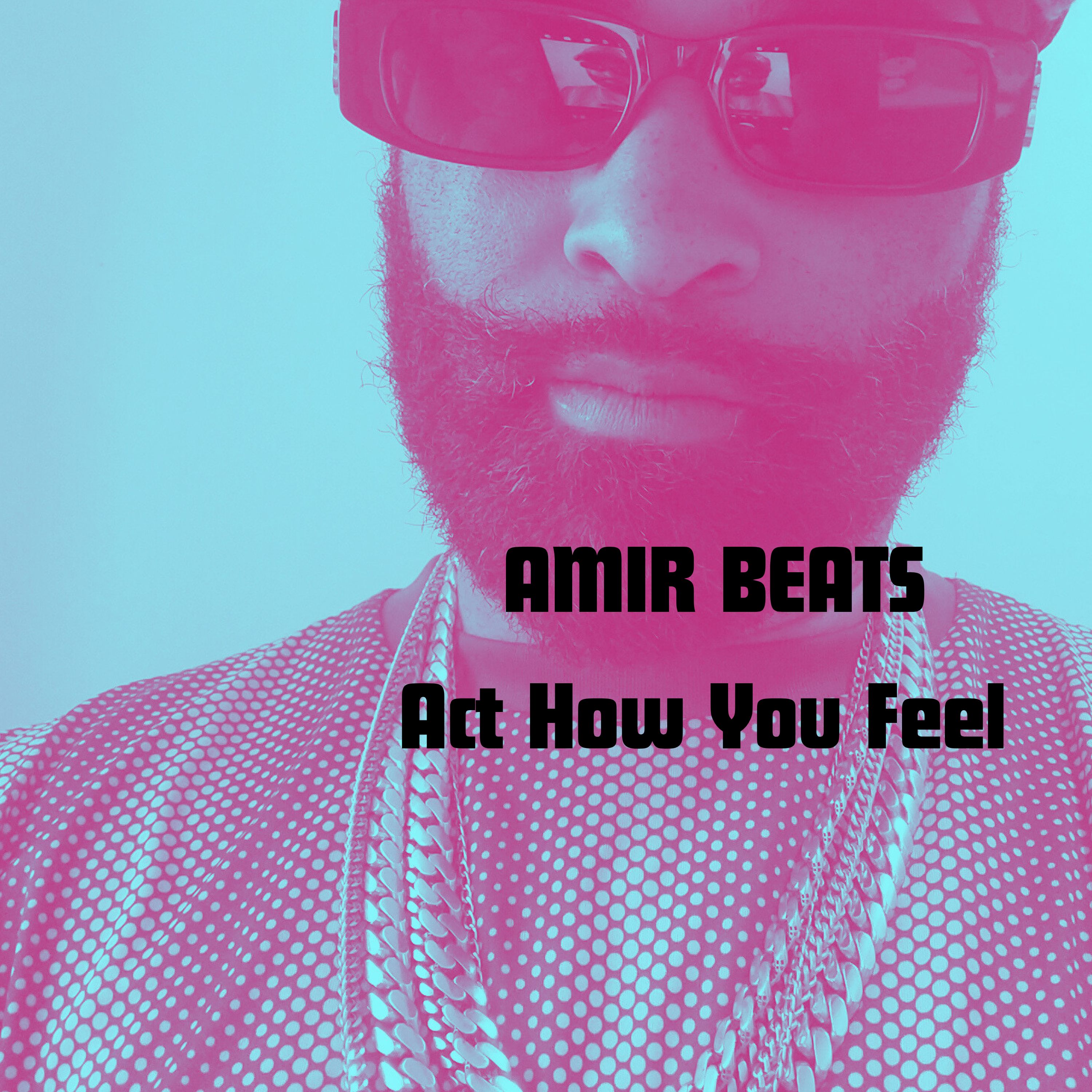 Act How You Feel artwork