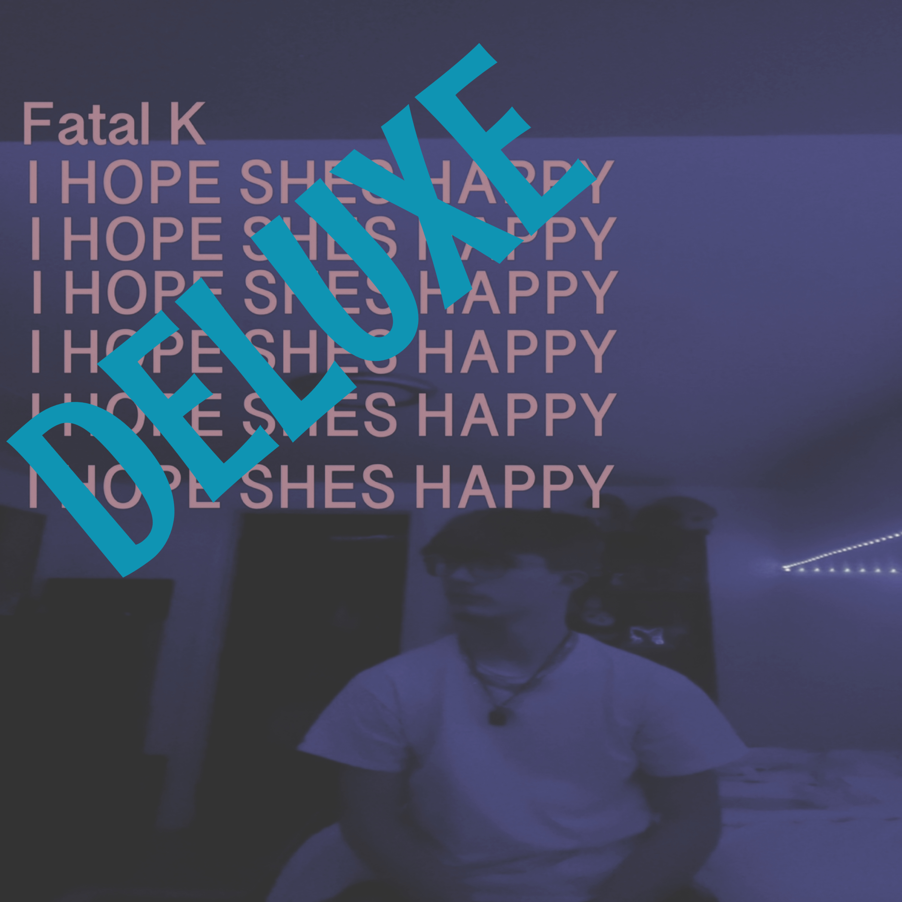 I Hope She’s Happy (Deluxe Edition) artwork