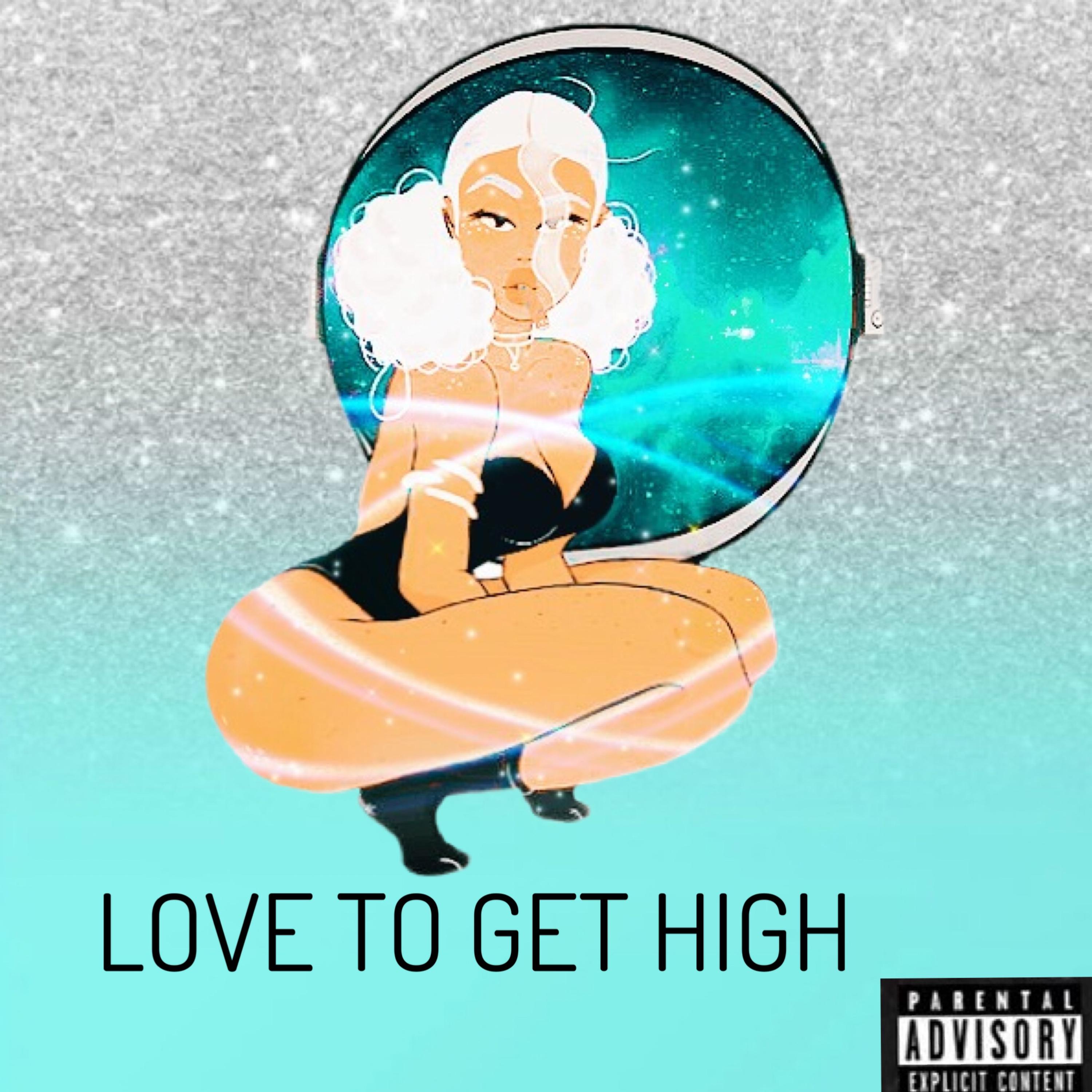 Love To Get High artwork