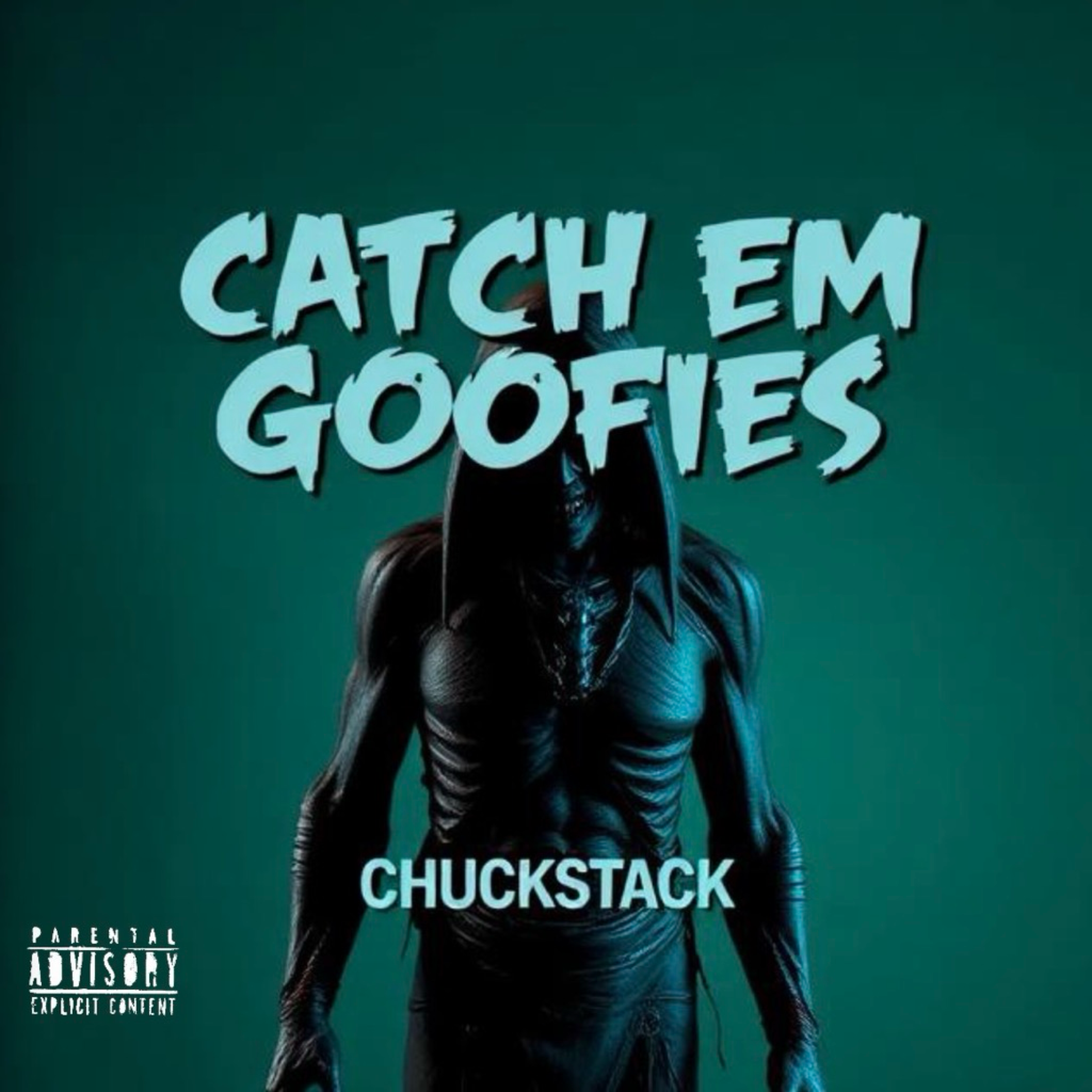 Chuck $tack Presents - Catch Em Goofies artwork
