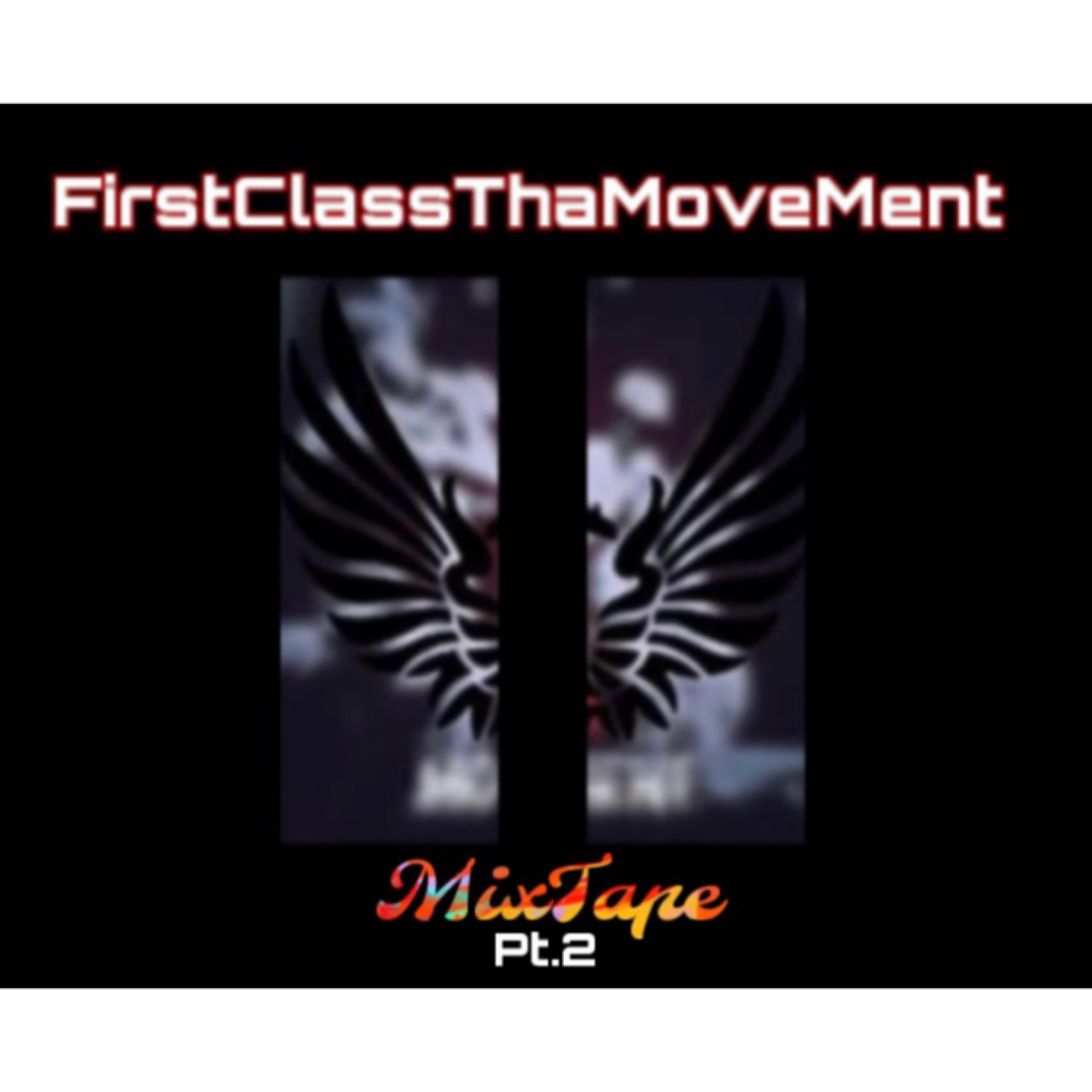 FirstClassThaMoveMent Mixtape Pt. 2 artwork