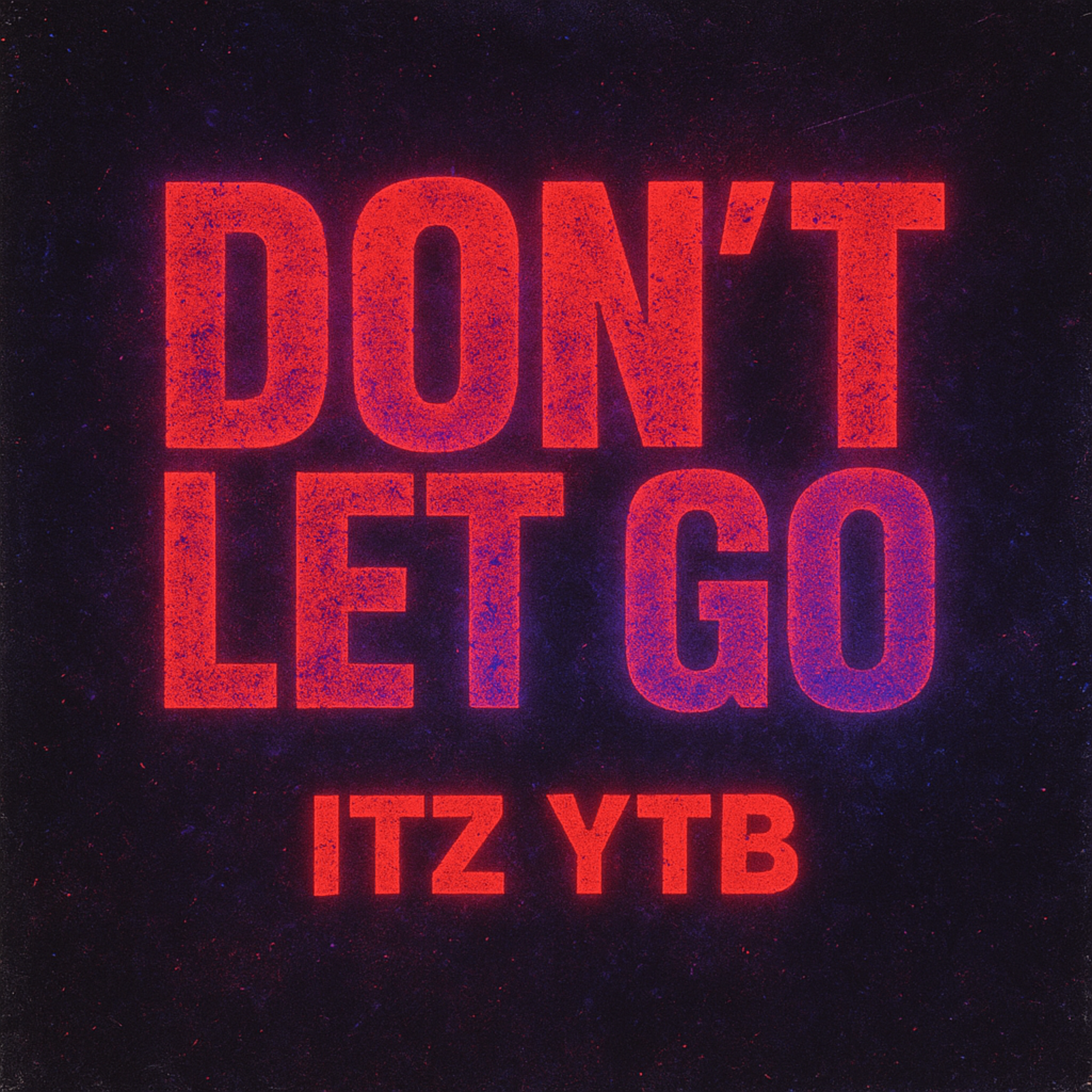 Don’t Let Go artwork
