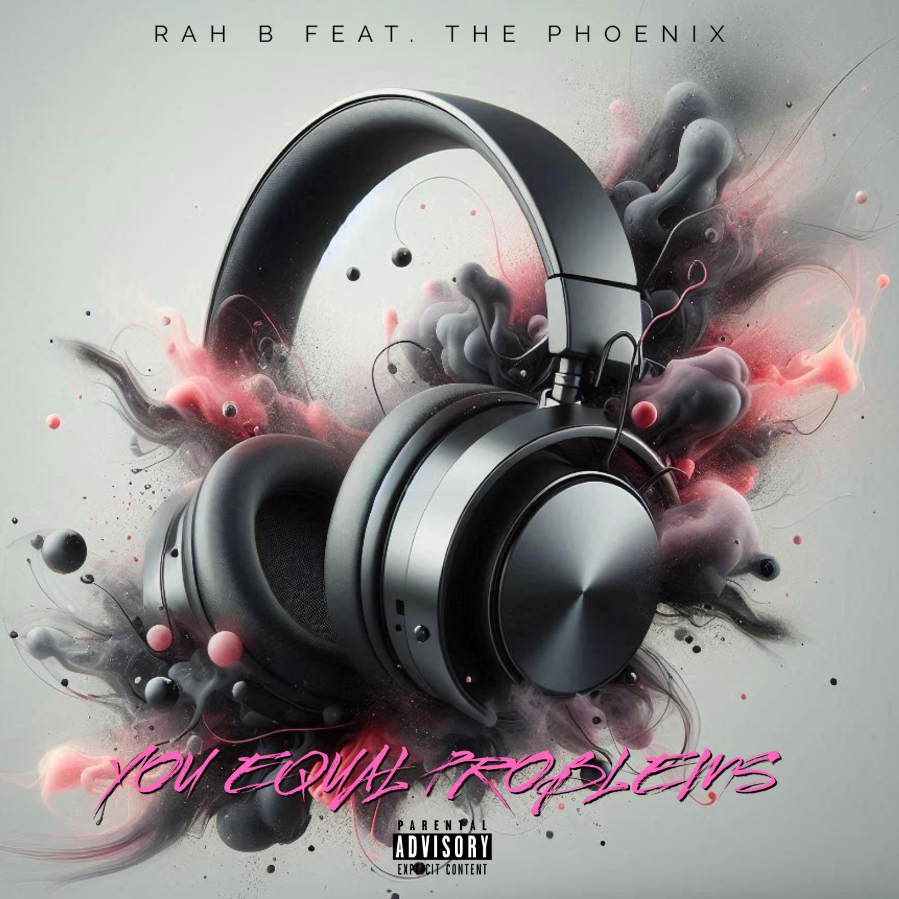 YOU EQUAL PROBLEMS by Rah B cover art