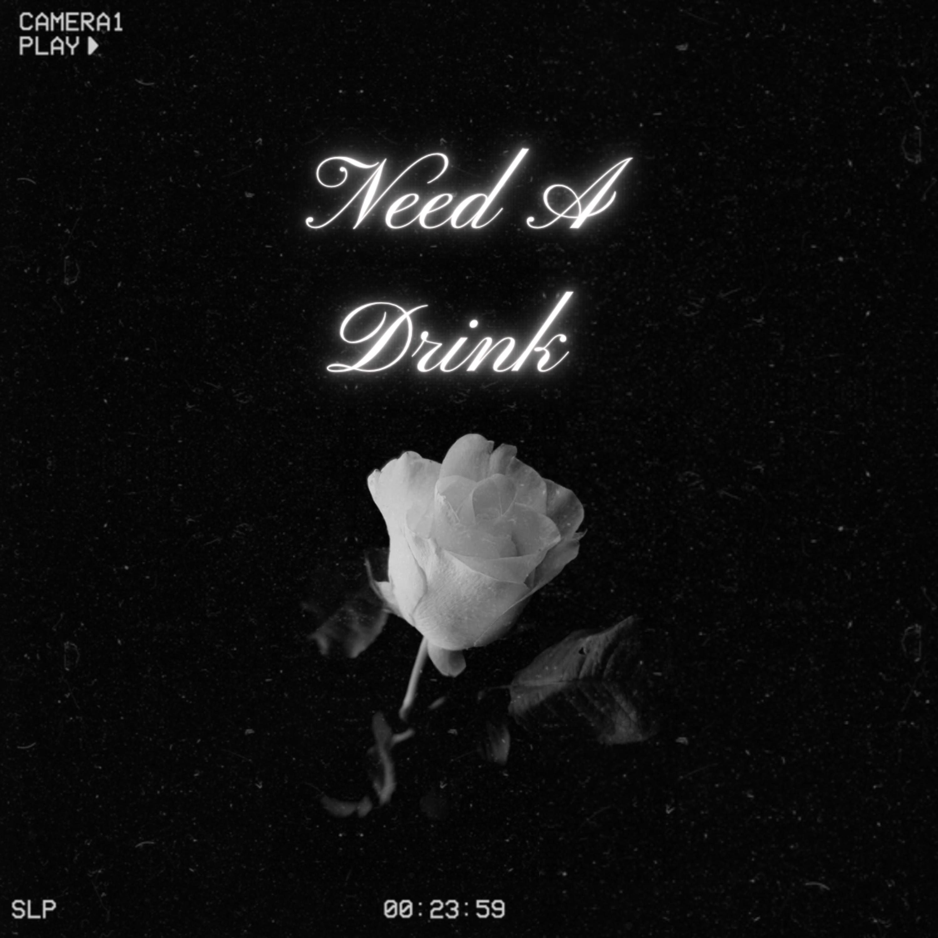 Need A Drink by E$mokę cover art