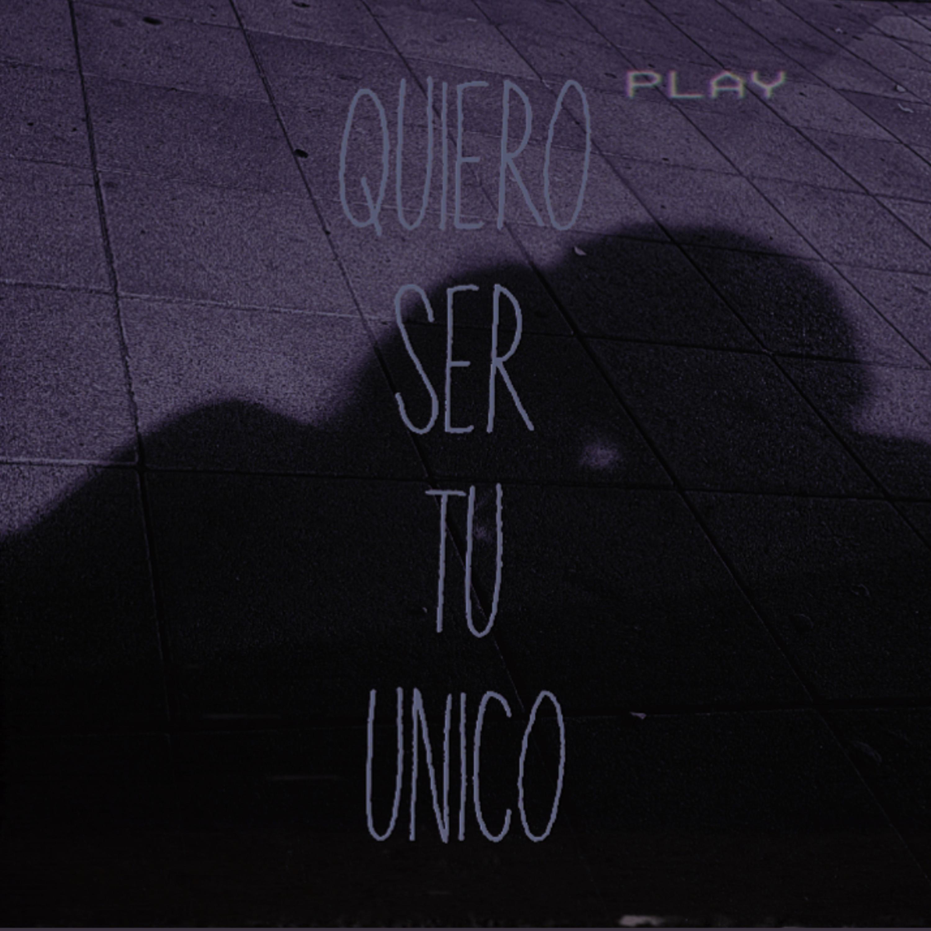 Quiero Ser Tu Único artwork