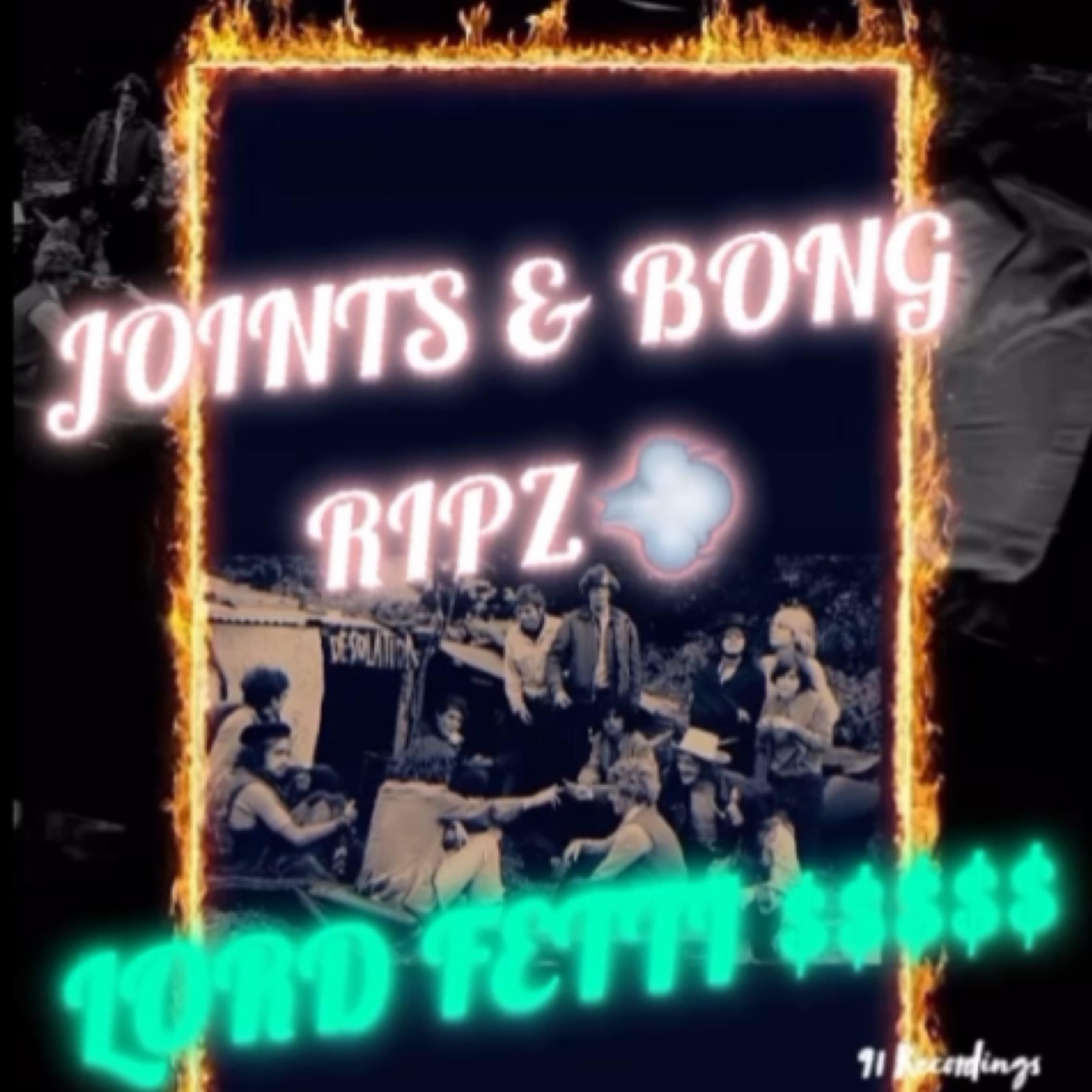Joints & Bong Ripz artwork