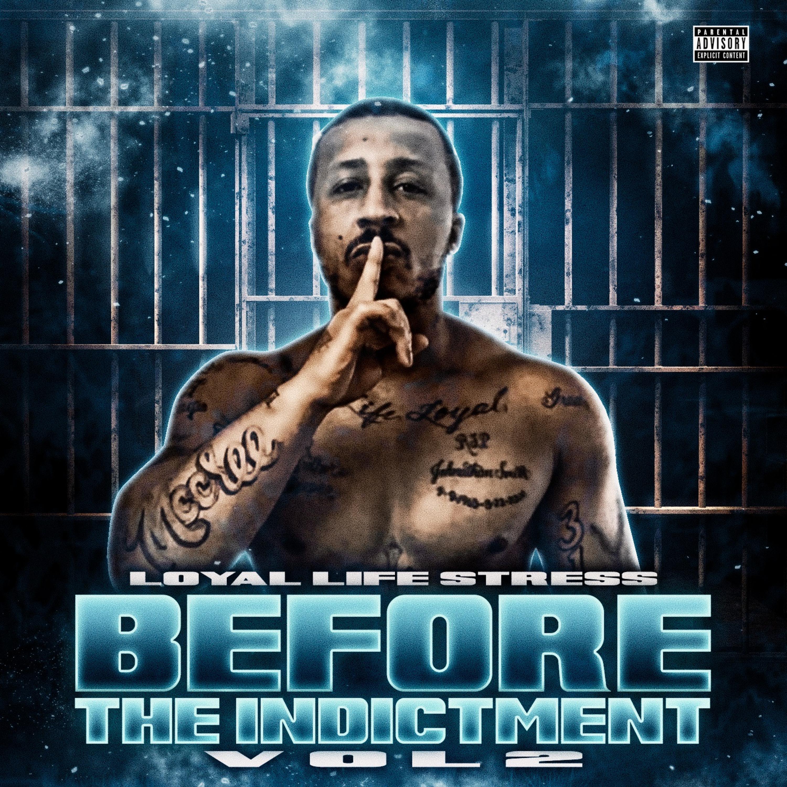 BEFORE THE INDICTMENT VOL.2 by Loyal Life Stress cover art