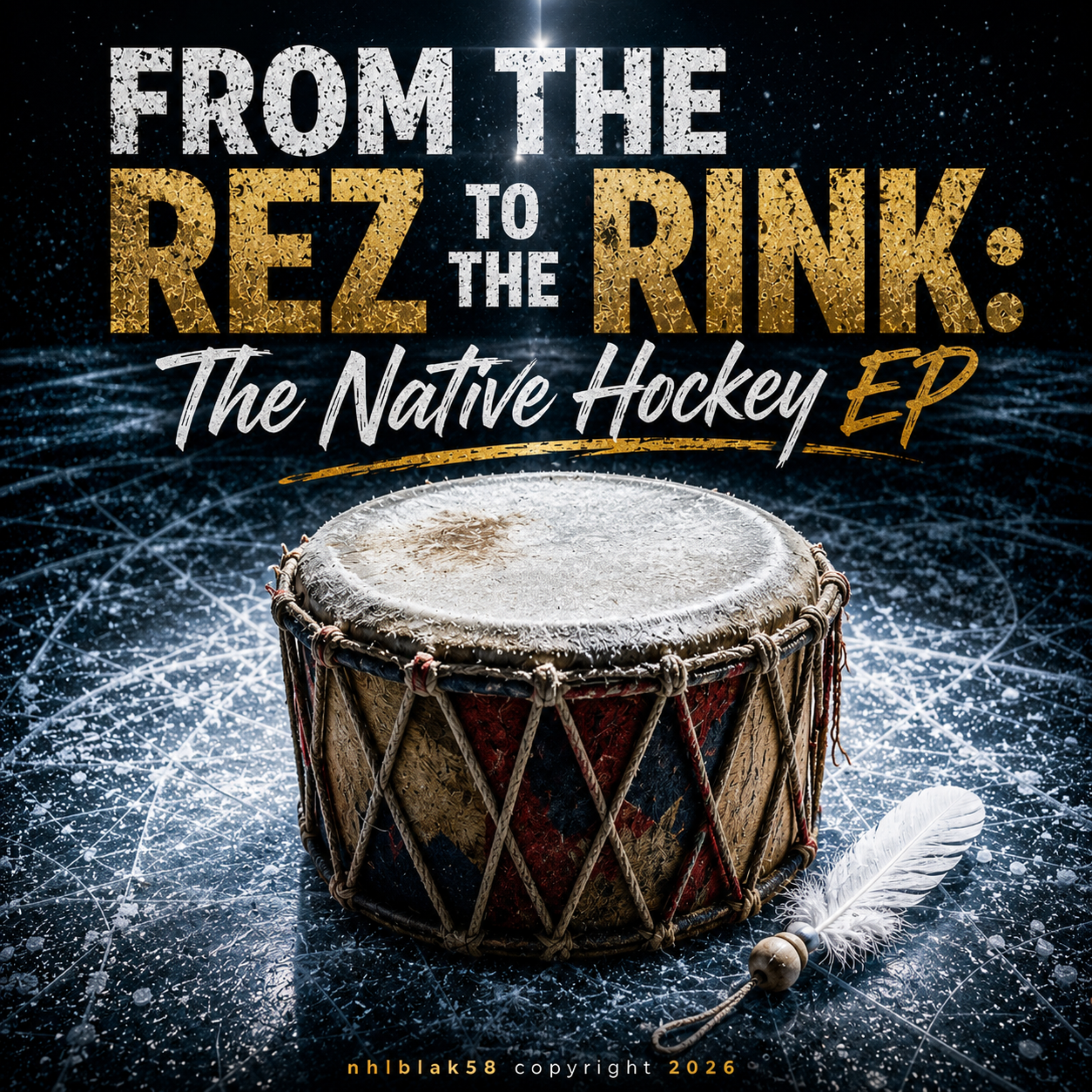 From the Rez to the Rink: The Native Hockey by nhlblak58 @RISE UP Media cover art