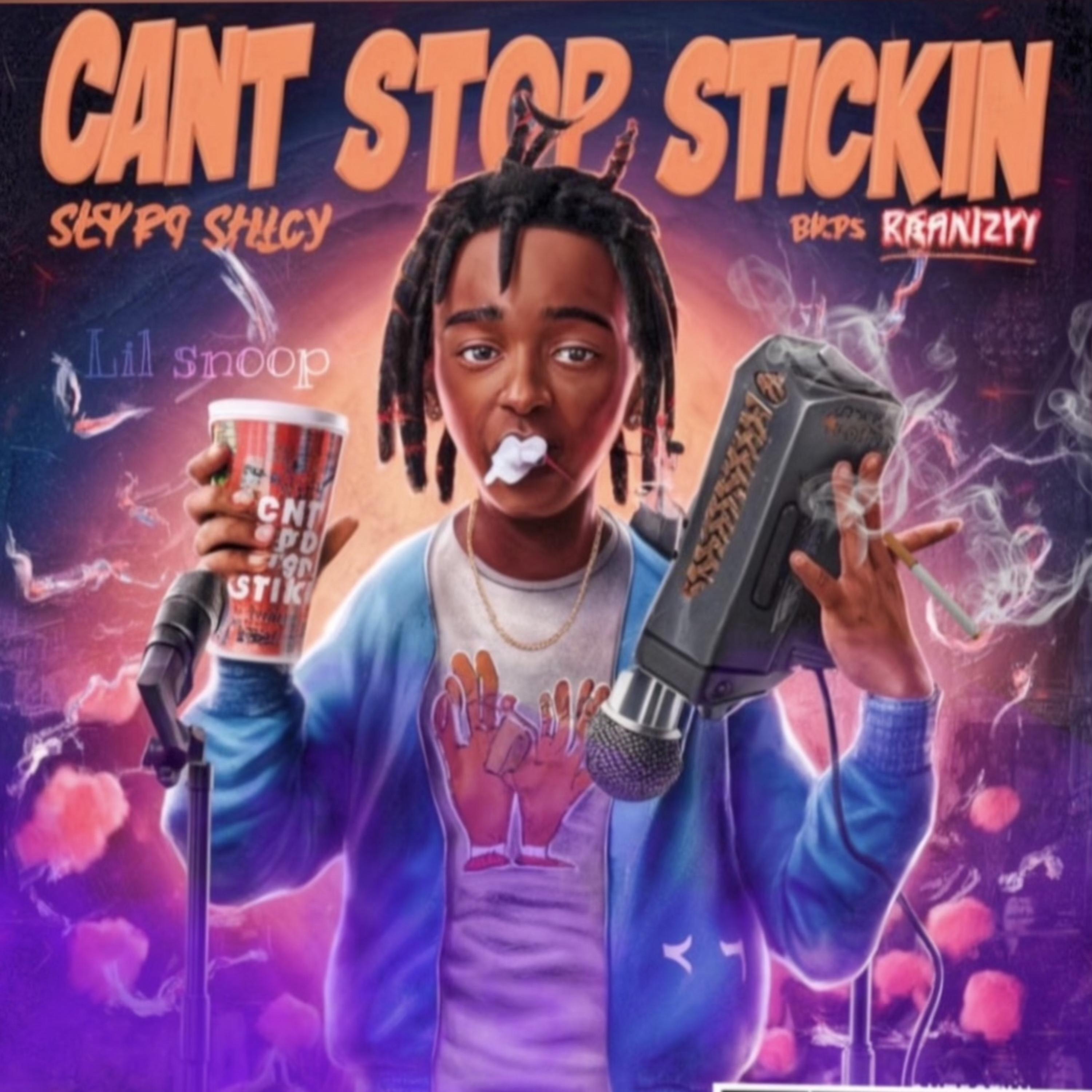 Can’t Stop Stickin artwork