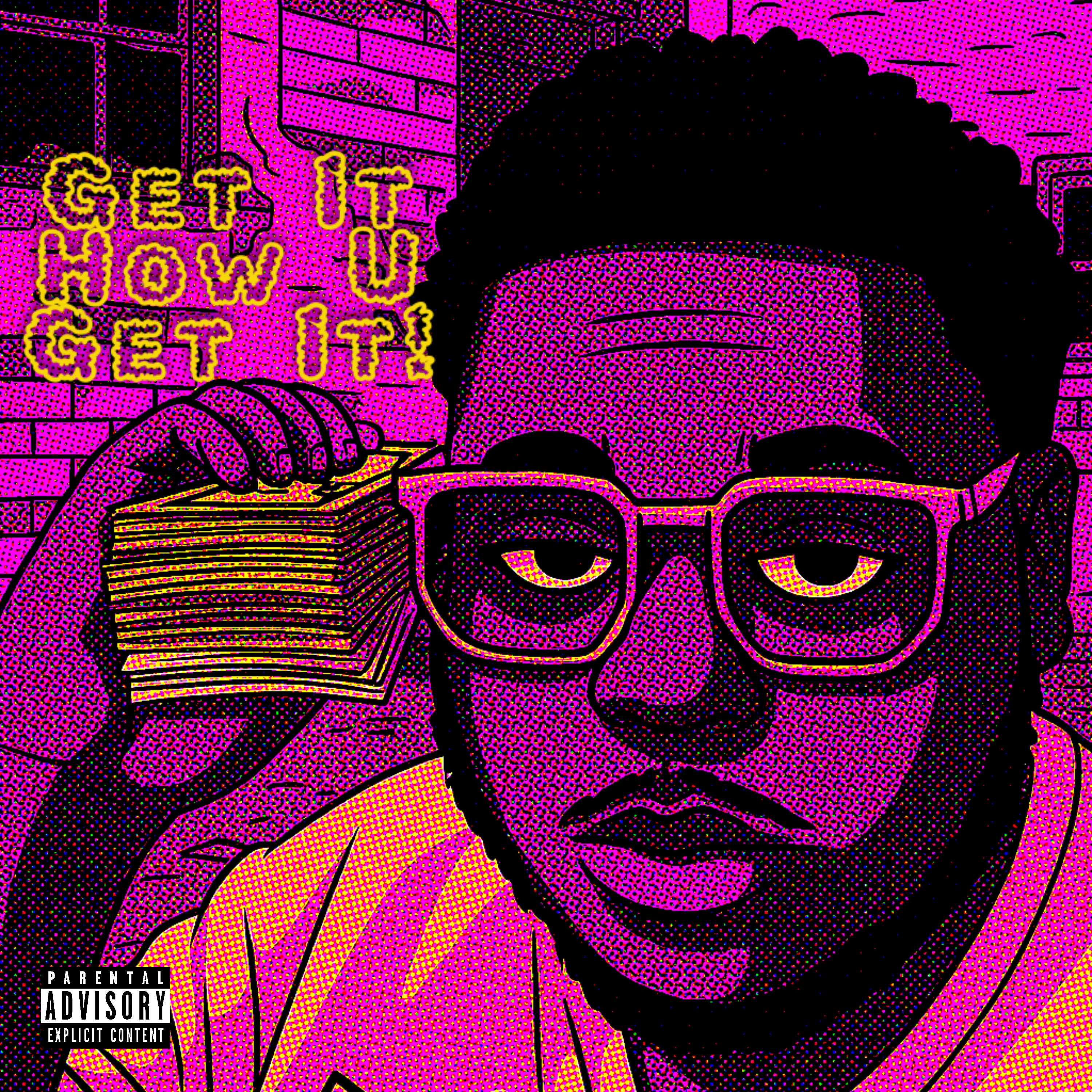 Get It How U Get It! artwork