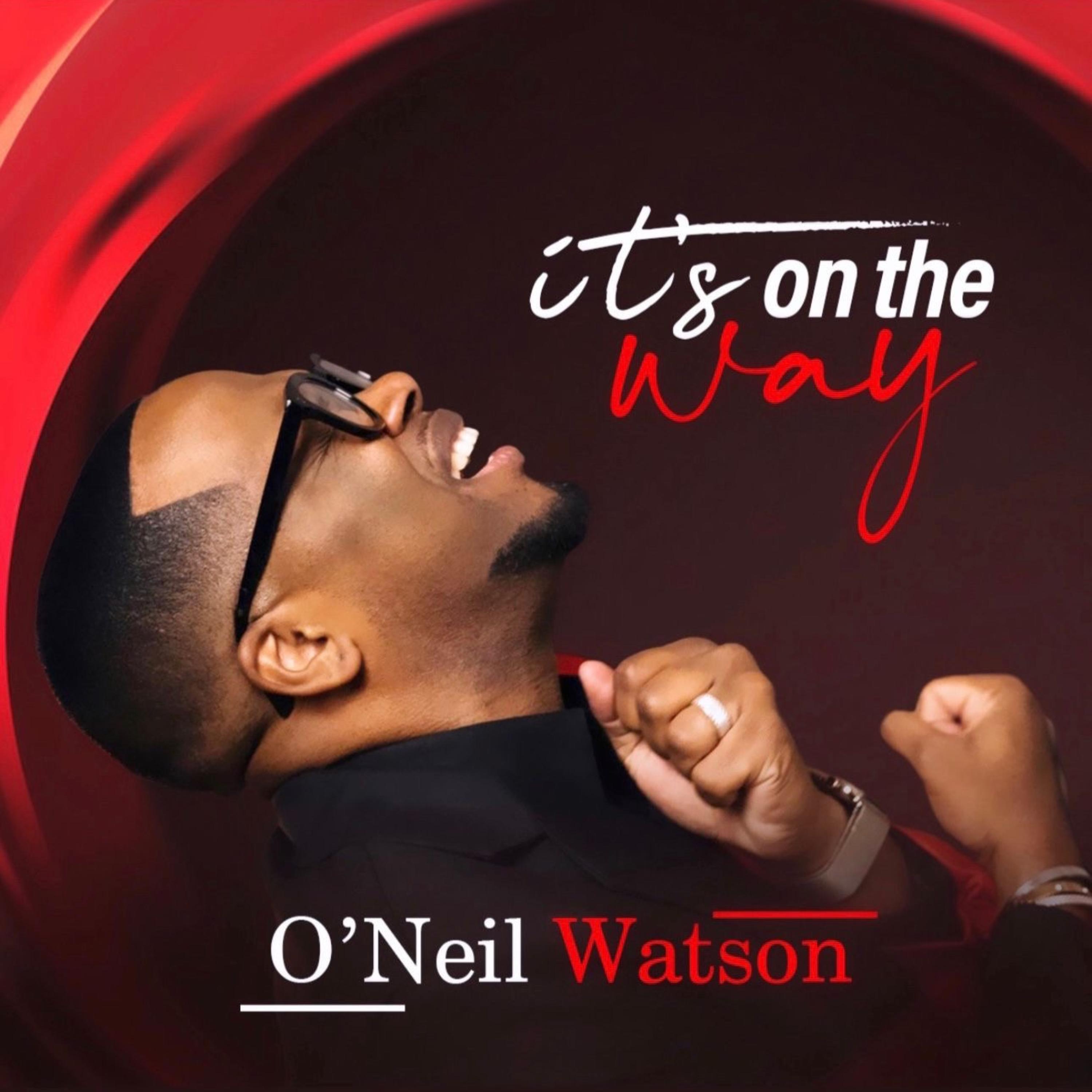 It’s on the way by O'Neil Watson cover art