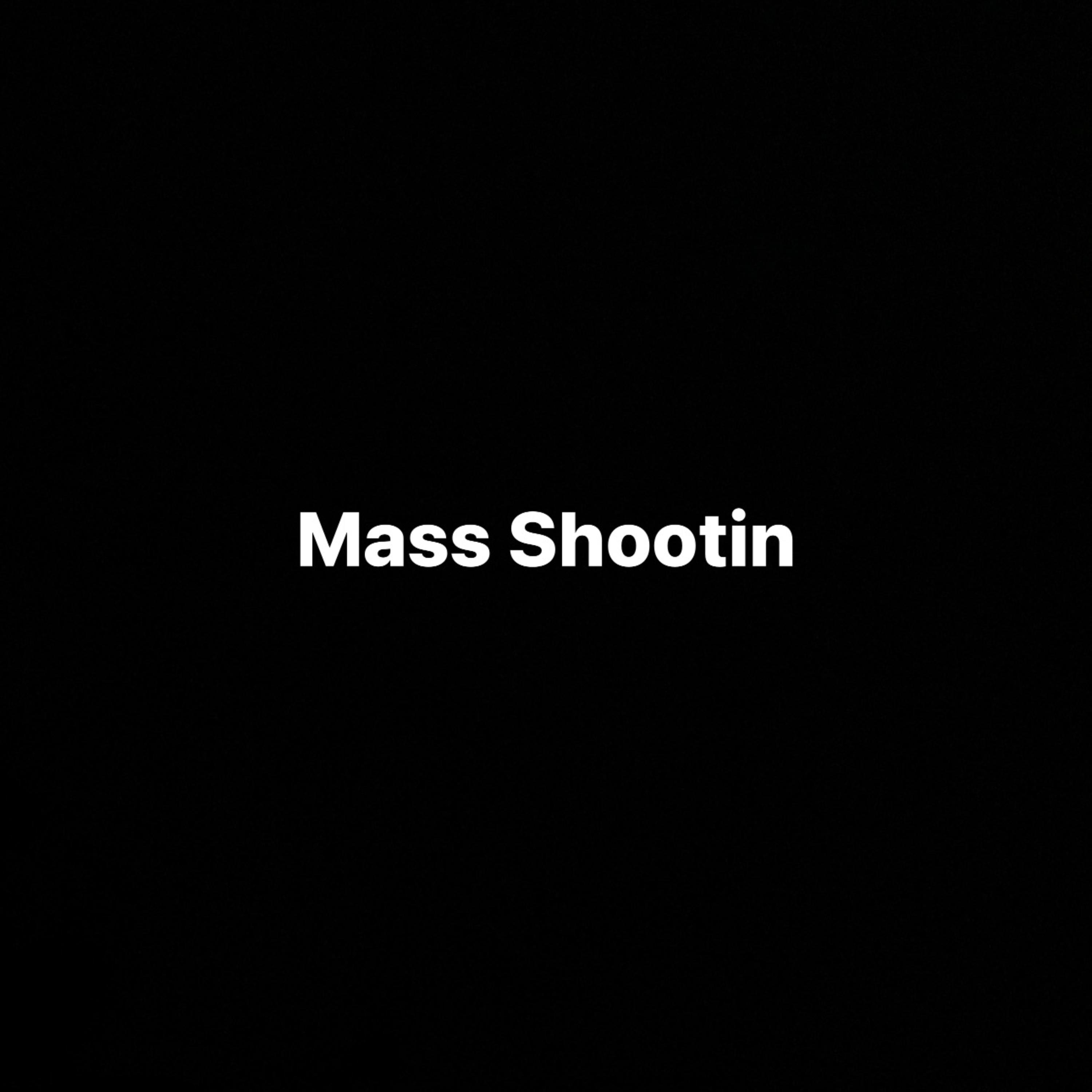 Mass Shootin artwork