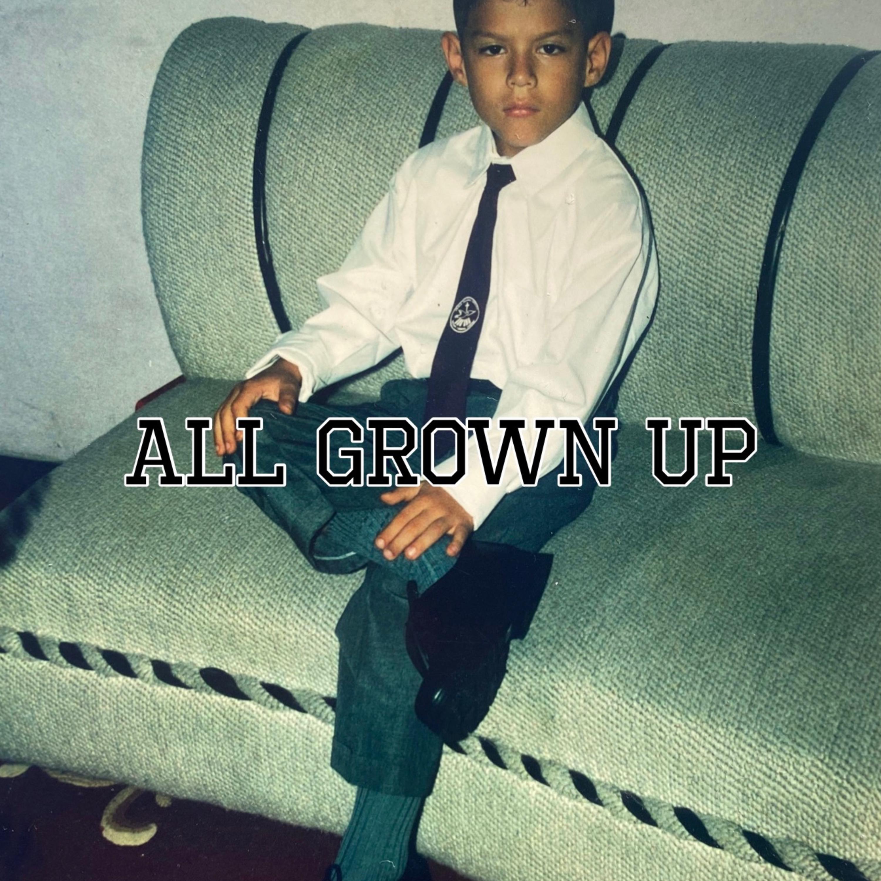 ALL GROWN UP artwork