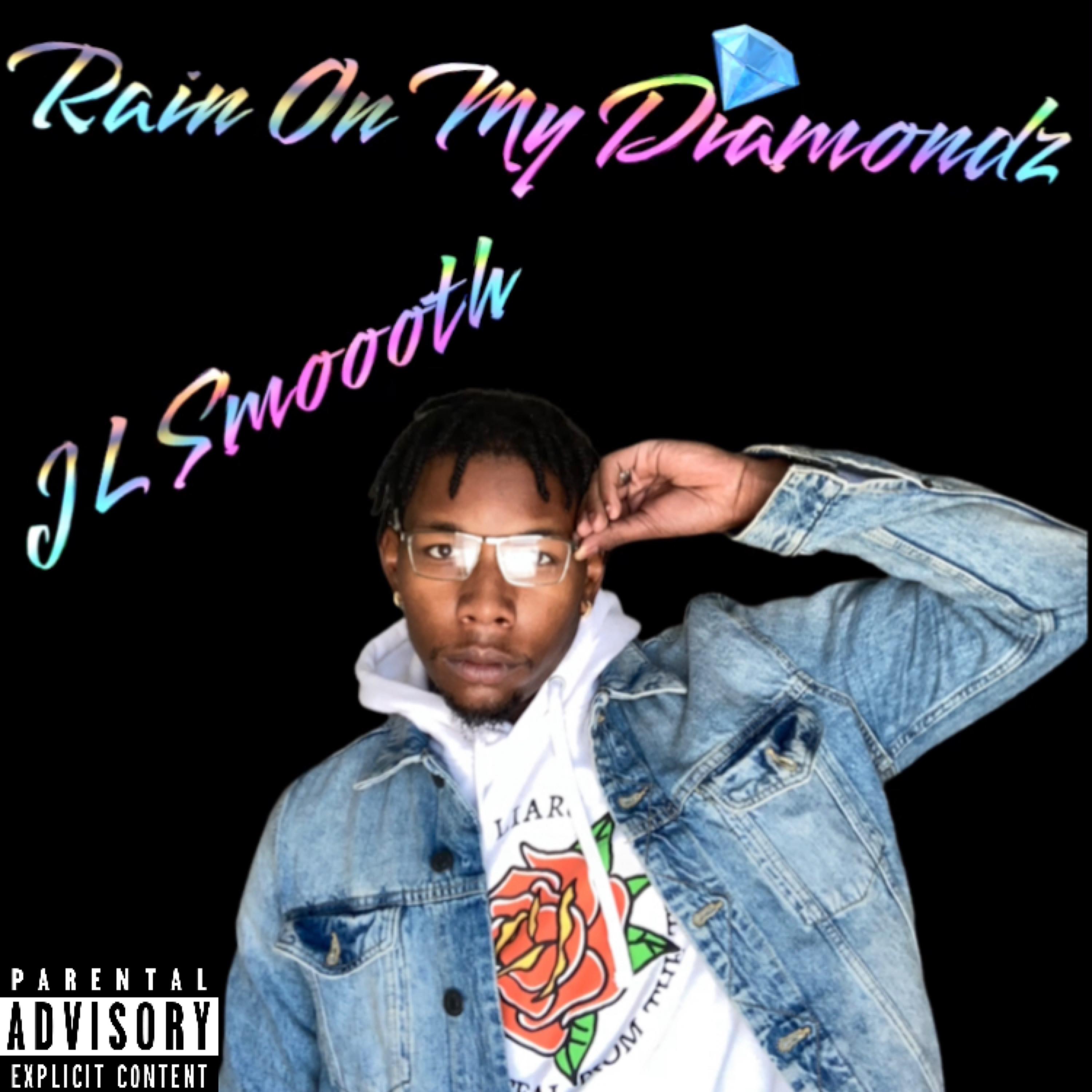 Rain on My Diamondz by JLSmoooth