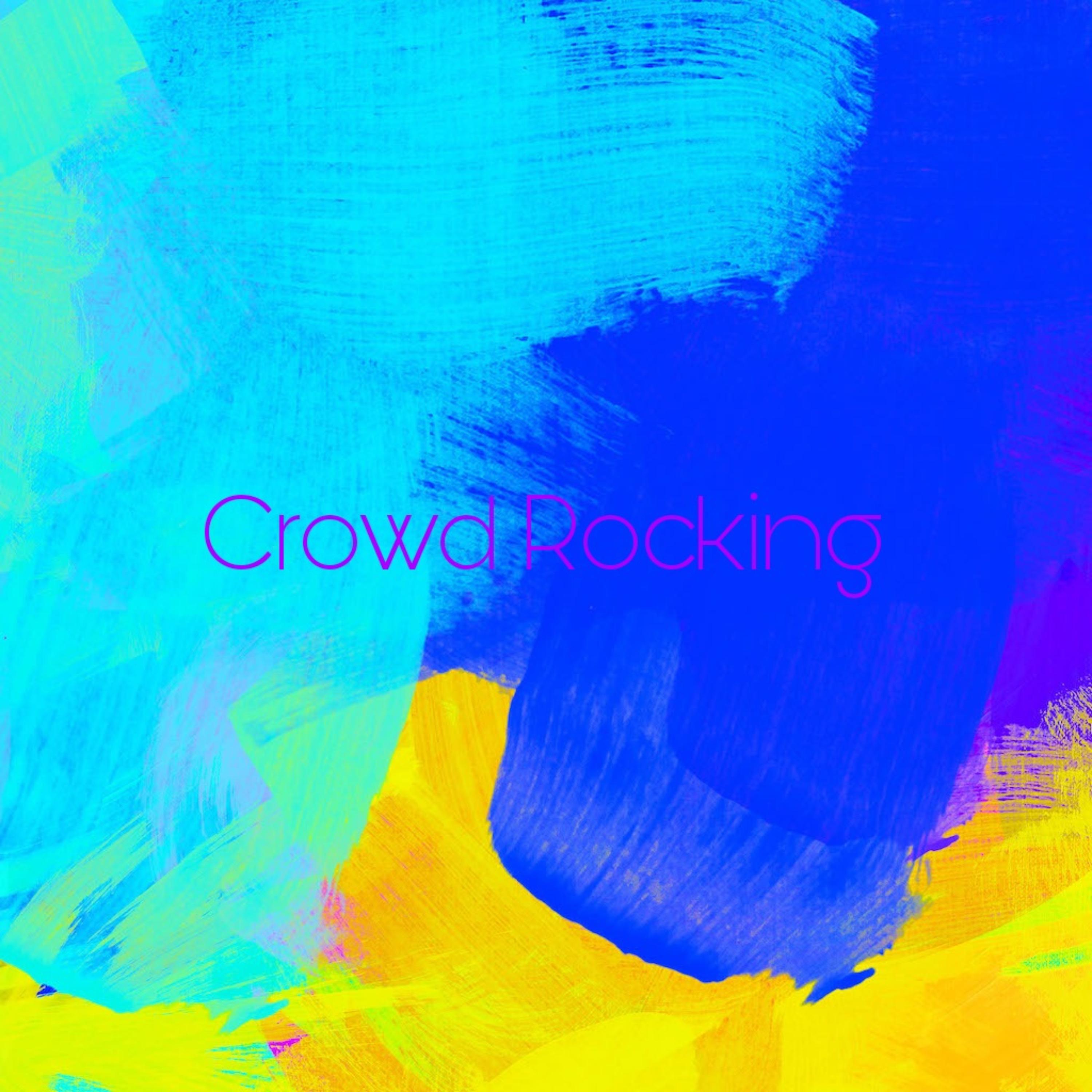 Crowd Rocking artwork