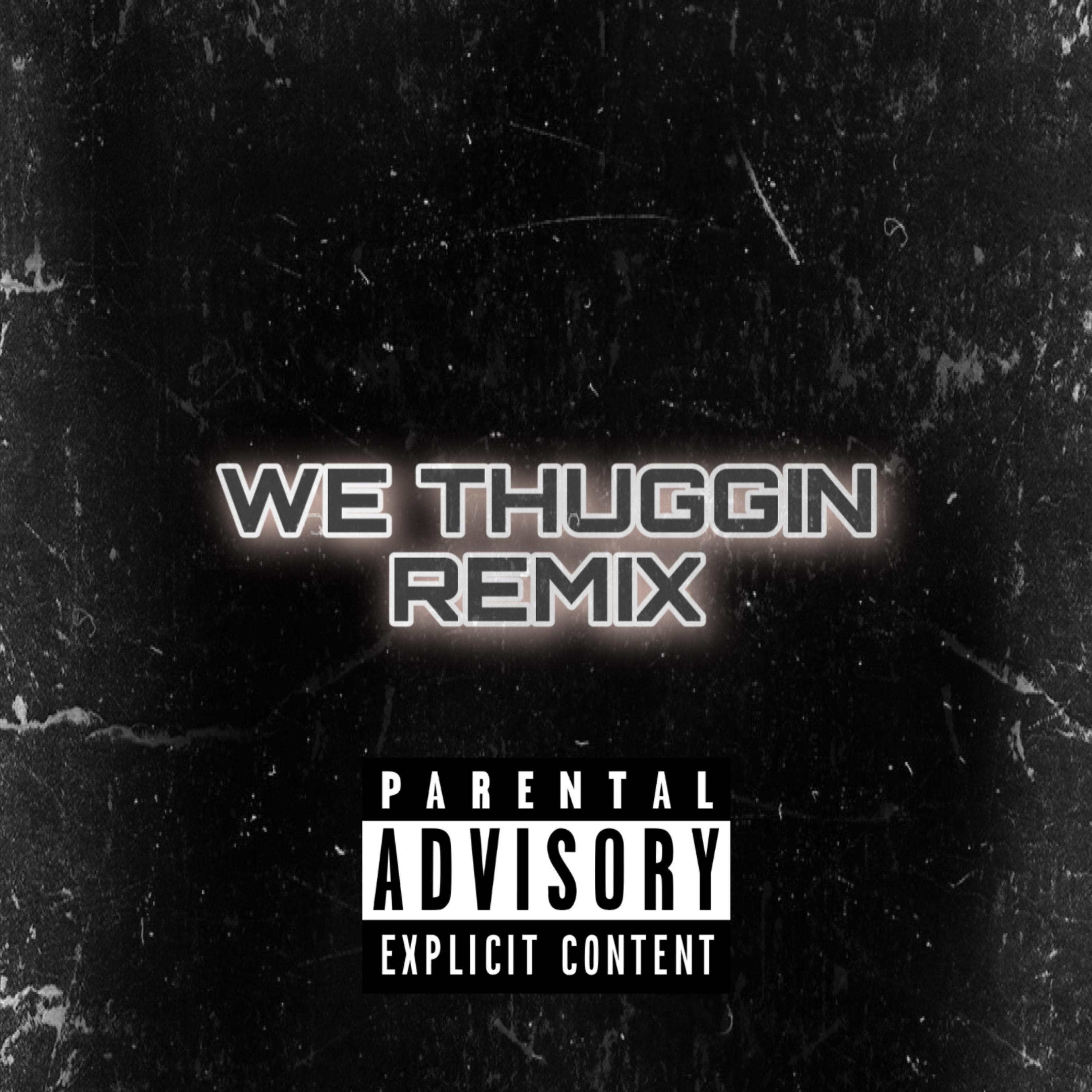 Thuggin Remix artwork