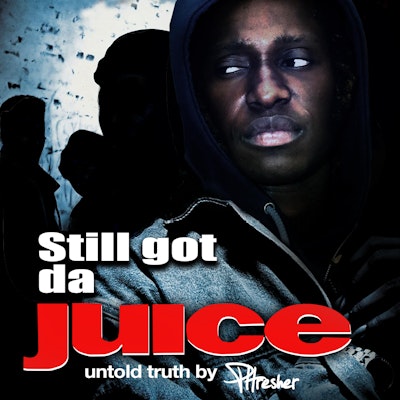 Still Got Da Juice by PHresher