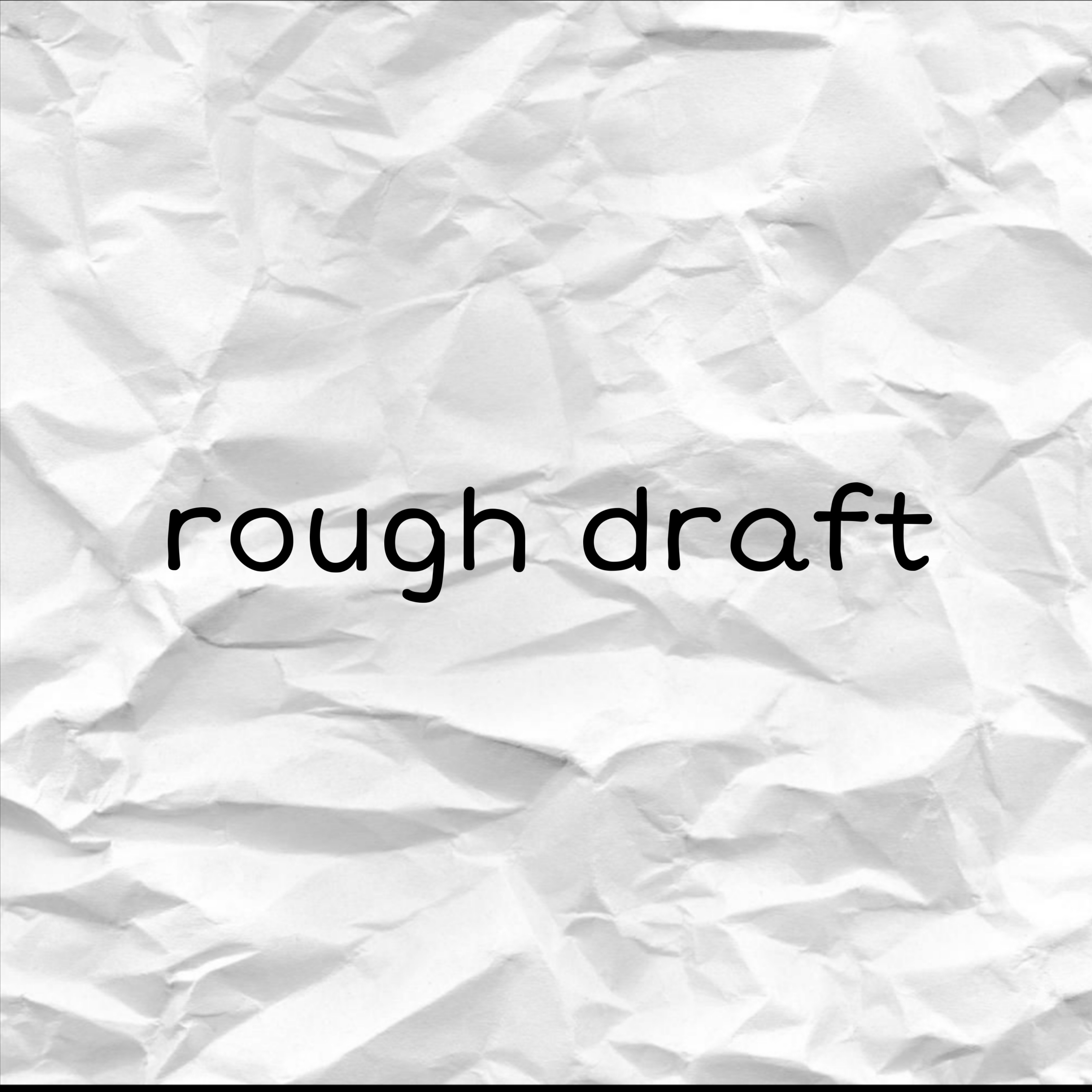 rough draft artwork