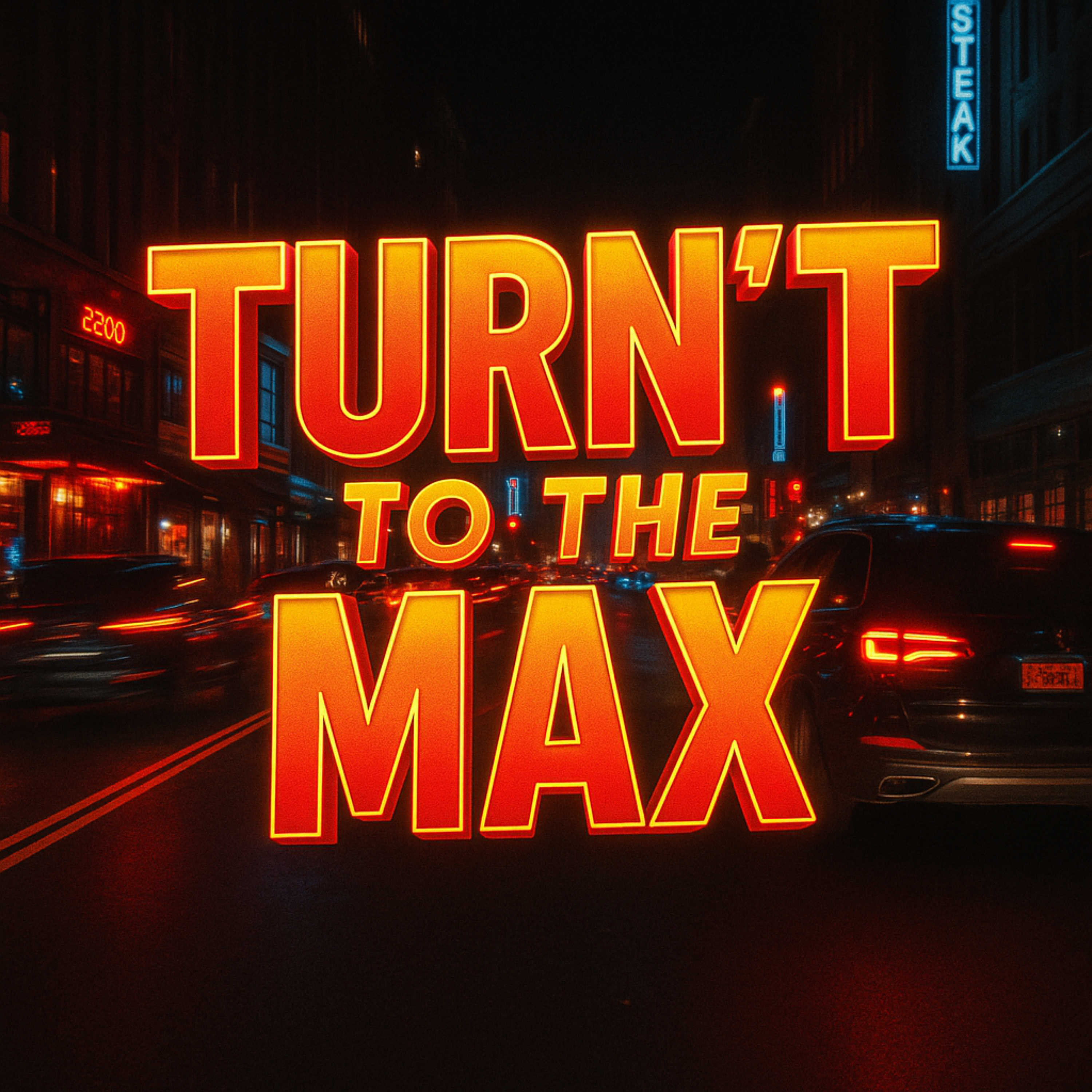 Turnt To The Max artwork