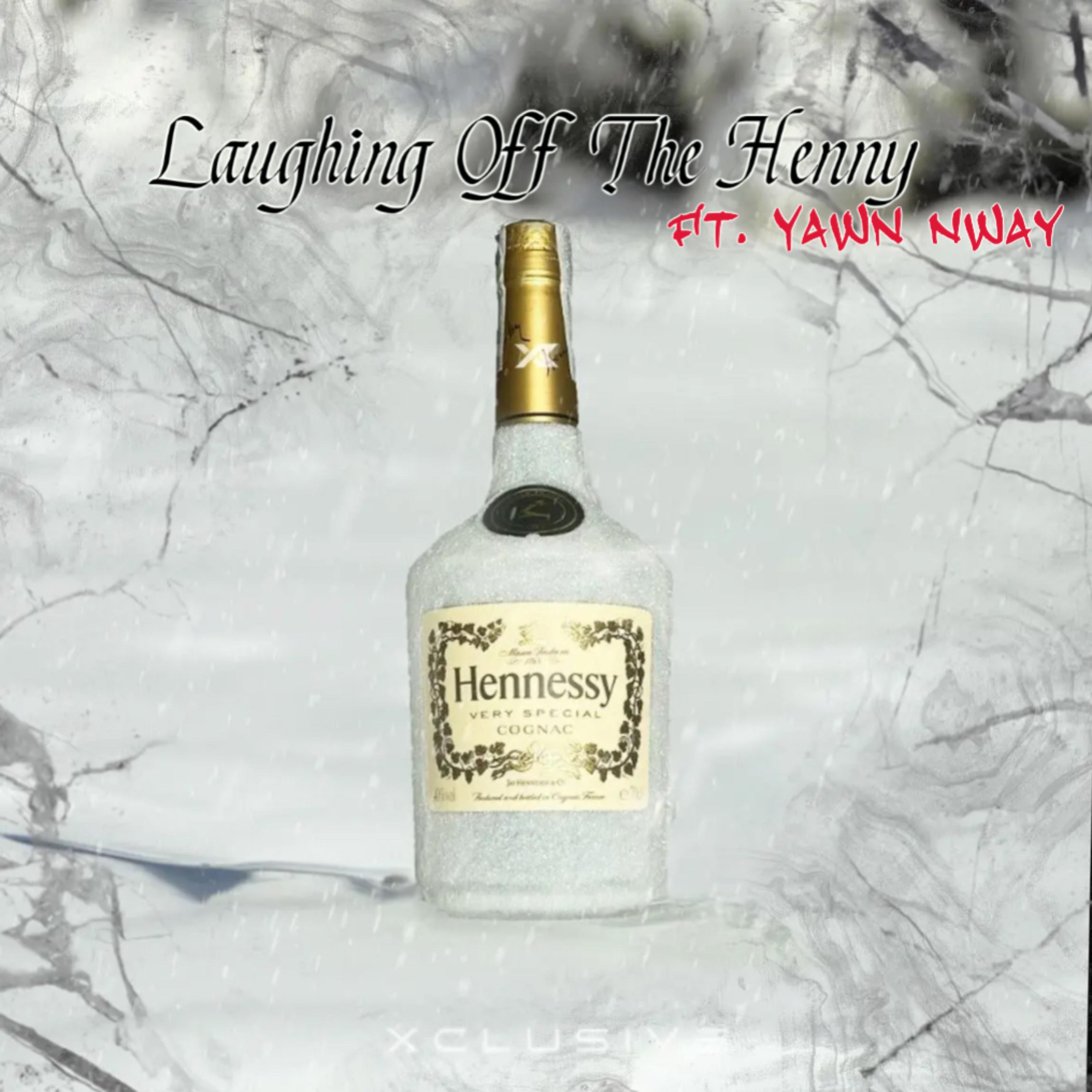 Laughing Off The Henny artwork