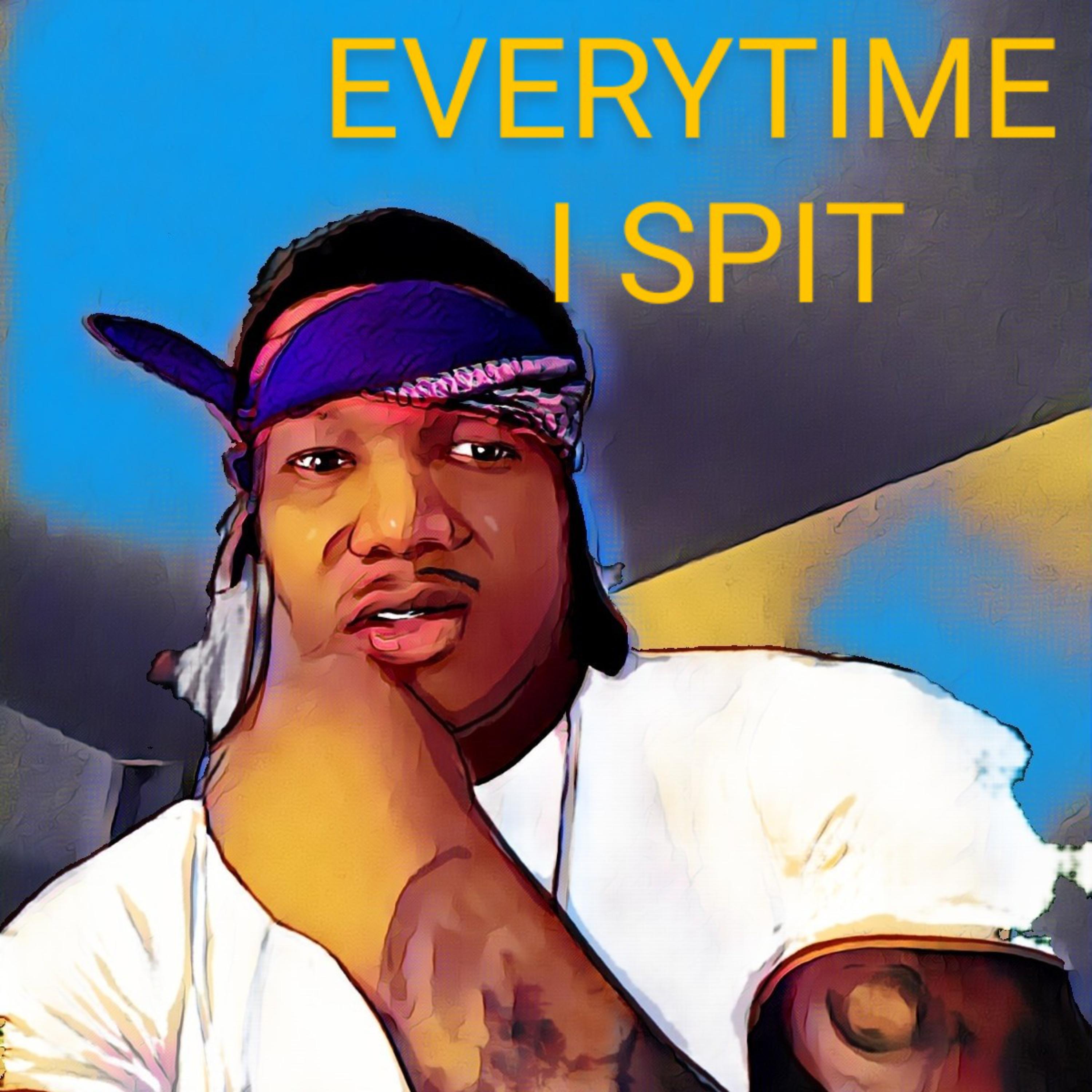 Every Time I Spit artwork