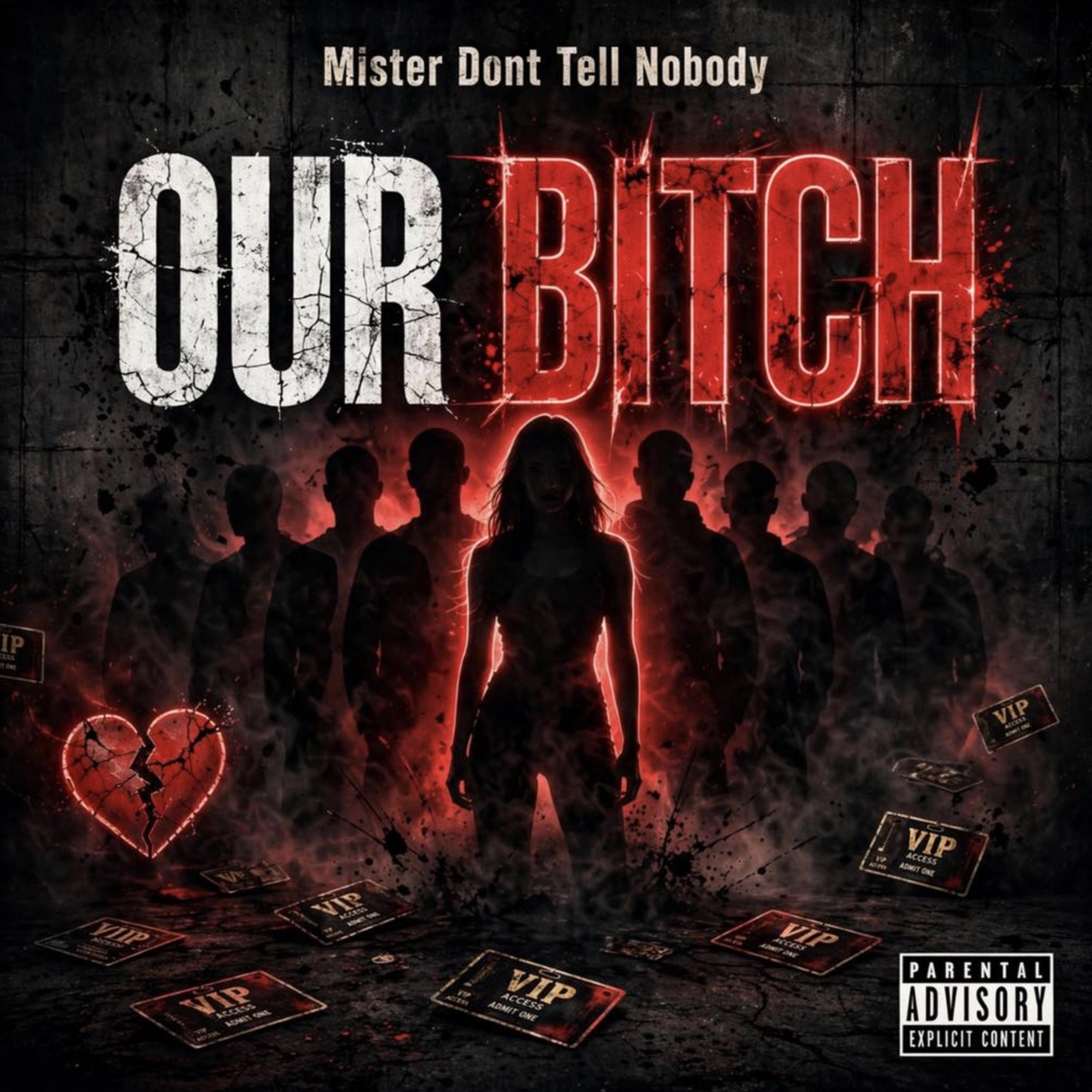 Our Bitch by Mister Dont Tell nobody cover art