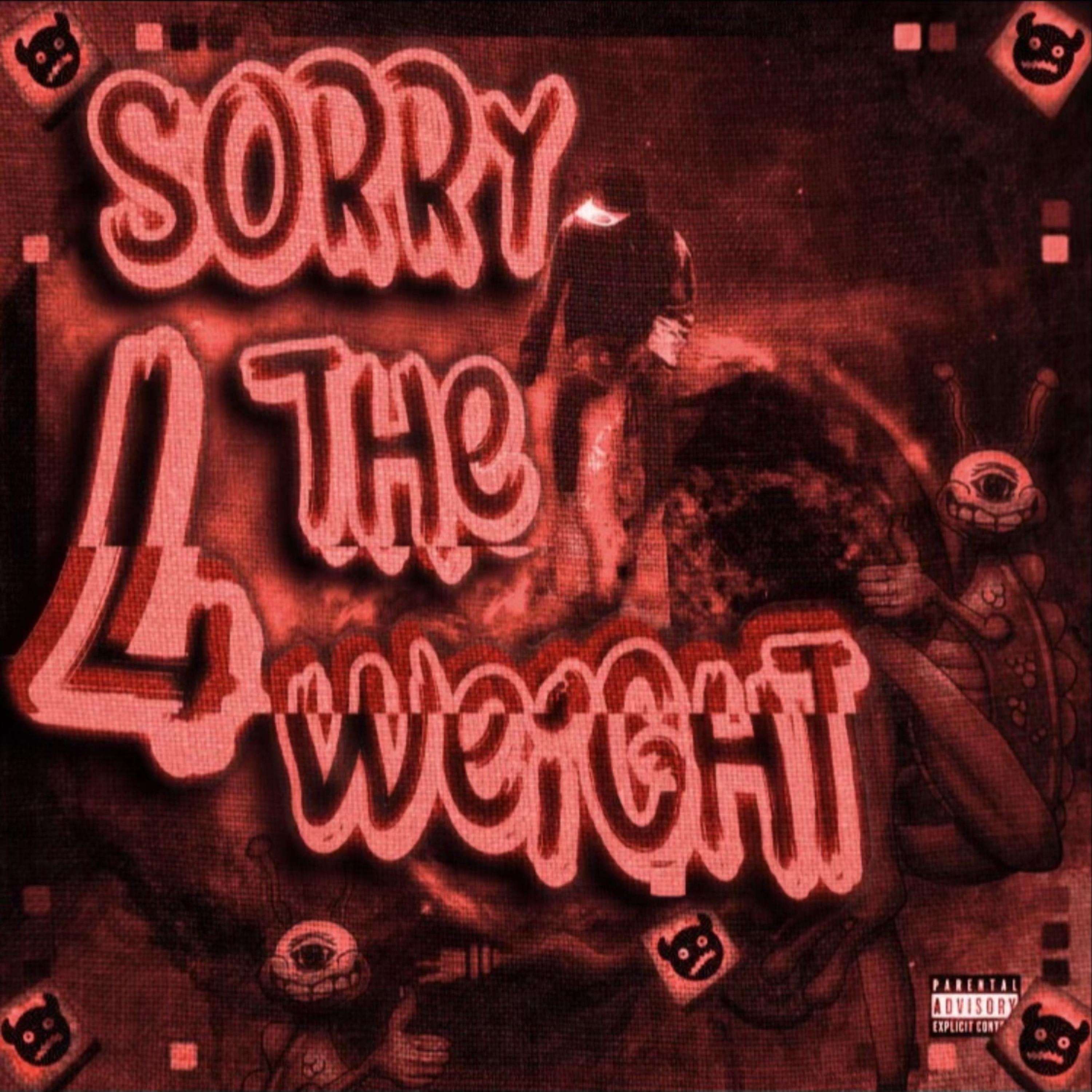 Sorry 4 The Weight (Red) artwork