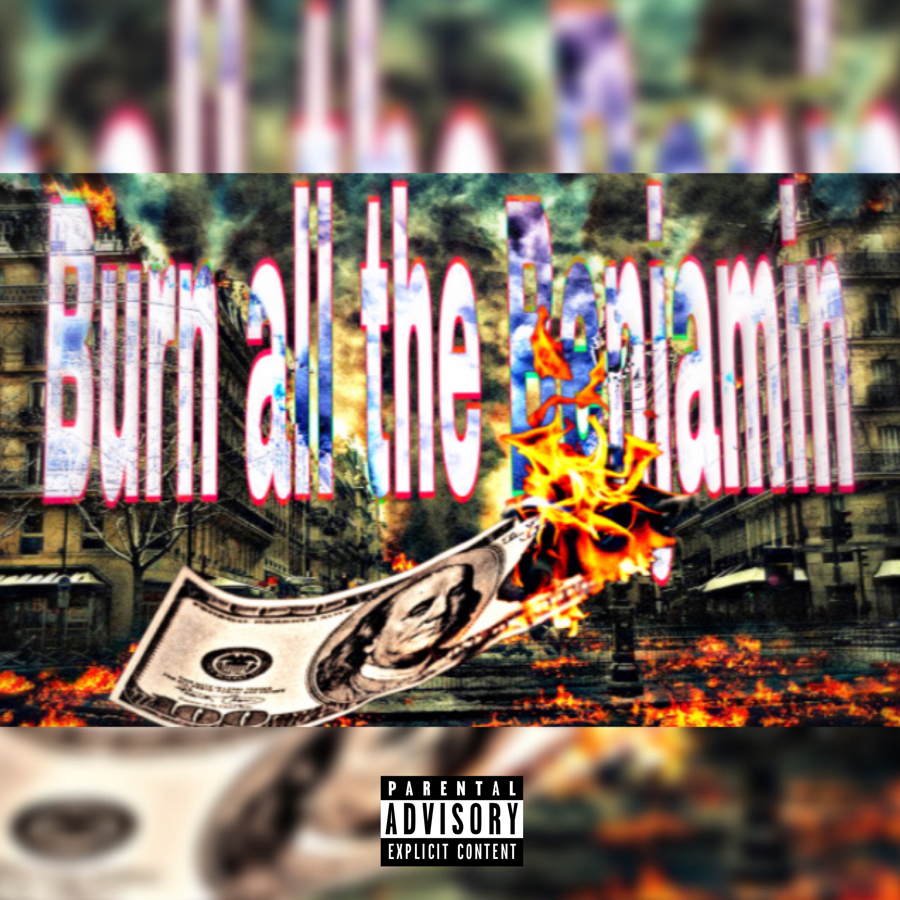 Burn All The Benjamin artwork