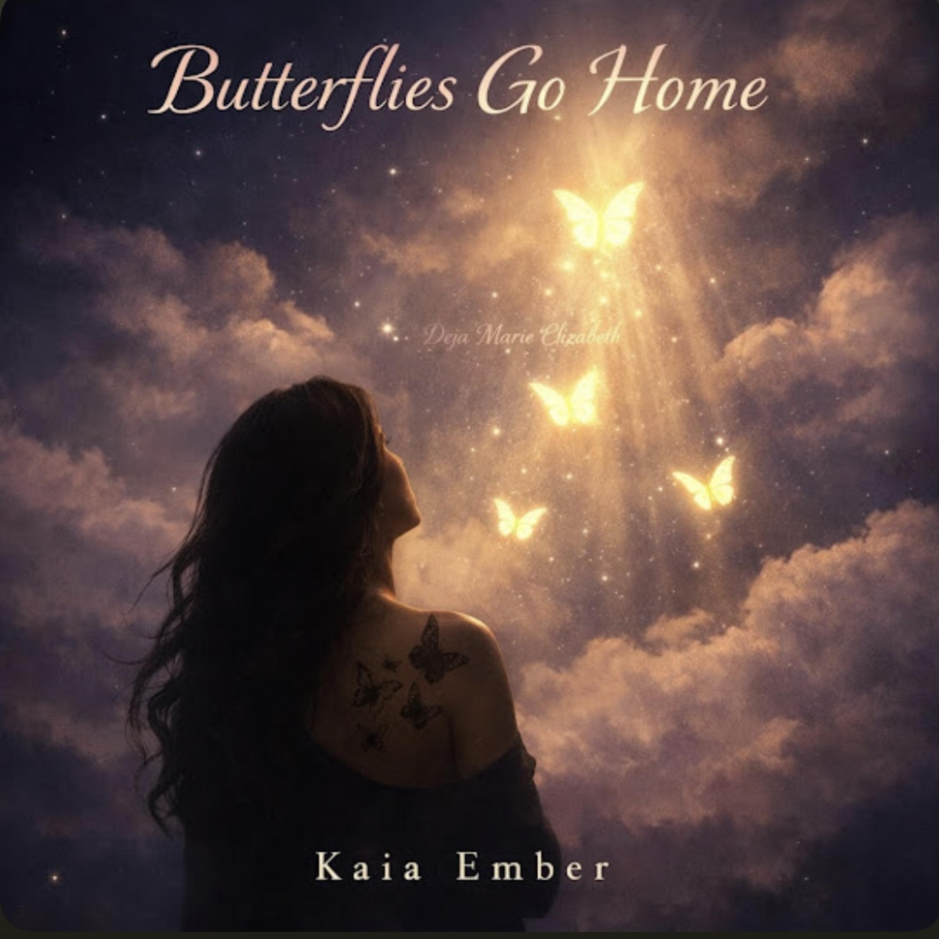 Butterflies Go Home by ItsKaiaEmberMusic cover art
