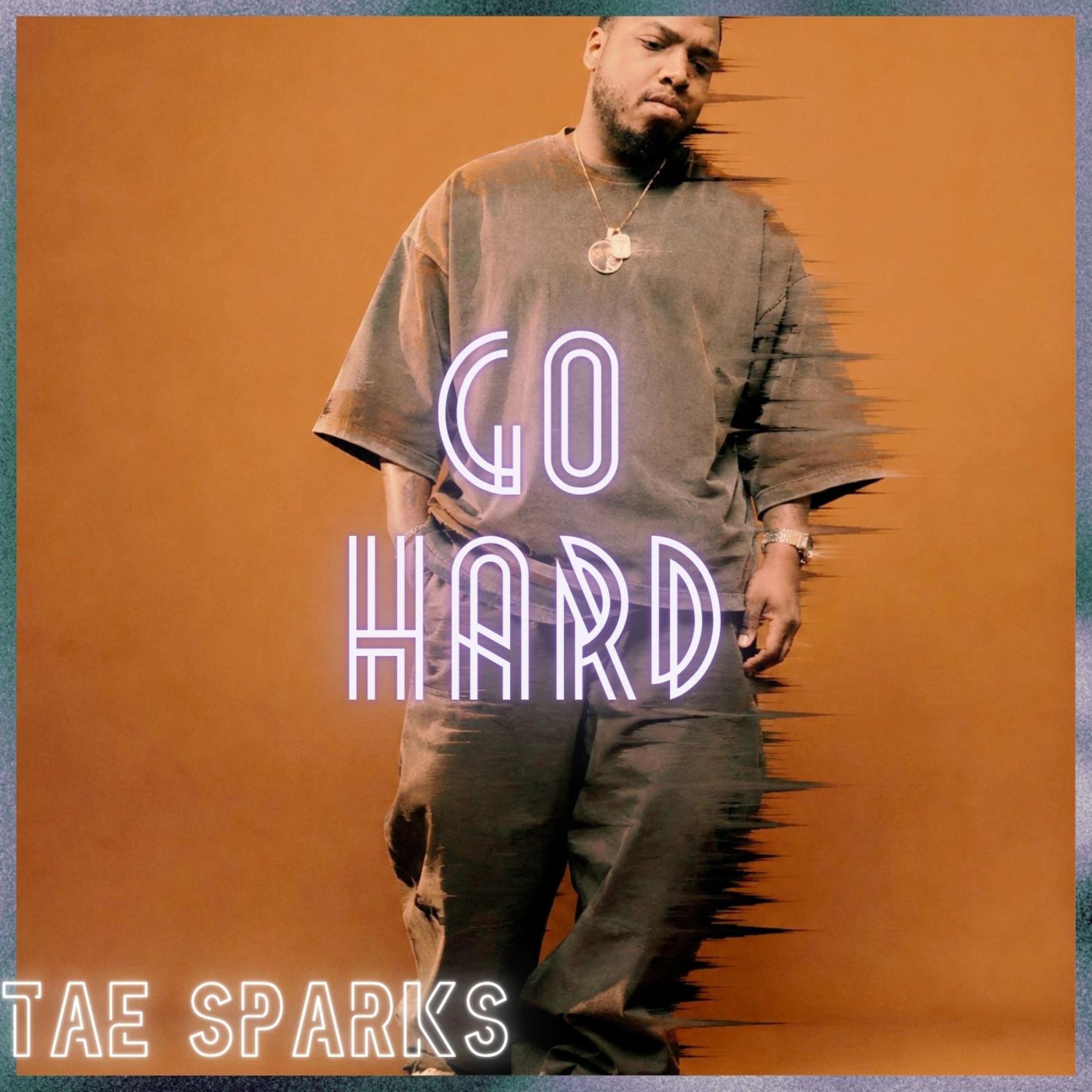 GO HARD by Tae Sparks cover art