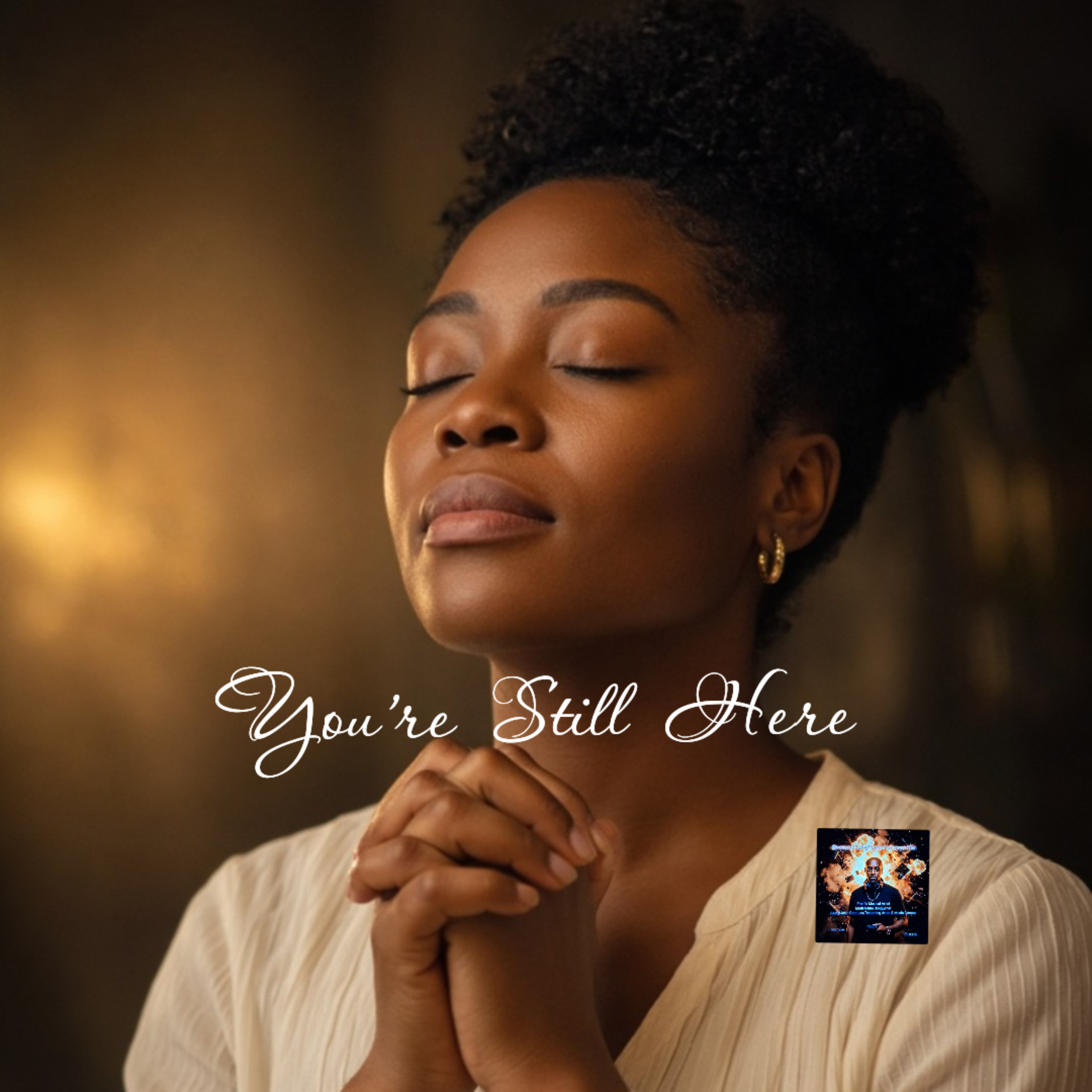 You're Still Here by Brownsoul73 cover art