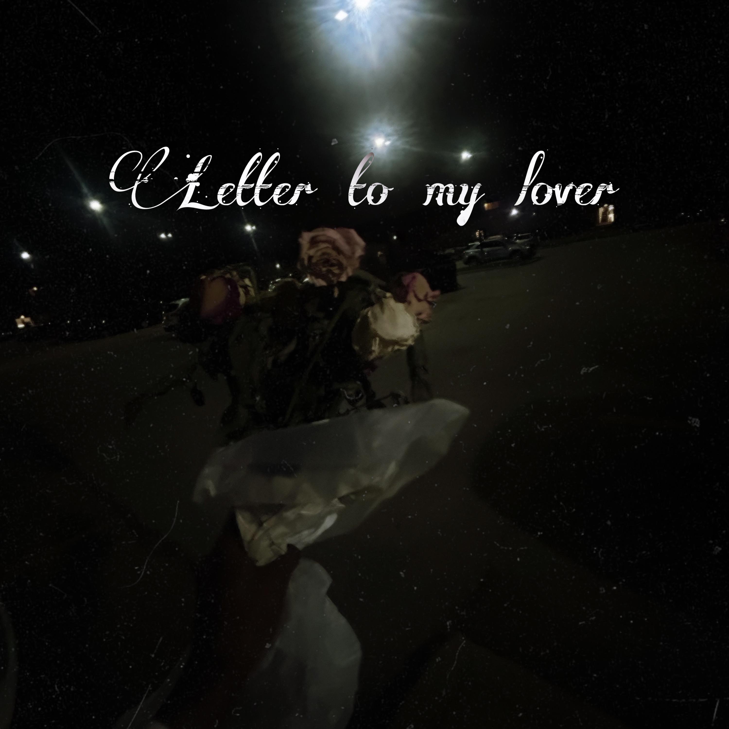 Letter To My Lover [R] artwork
