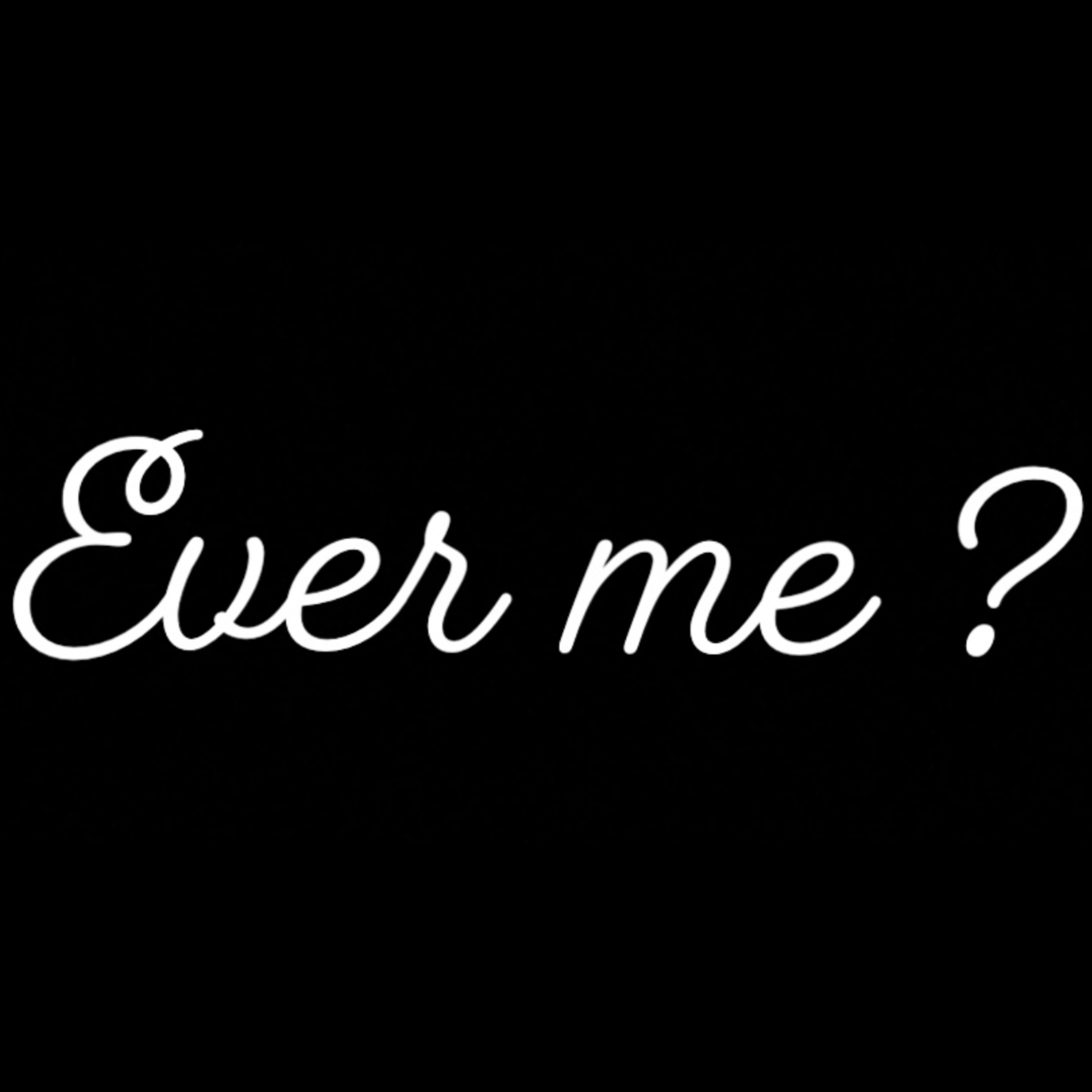 Ever Me ? artwork