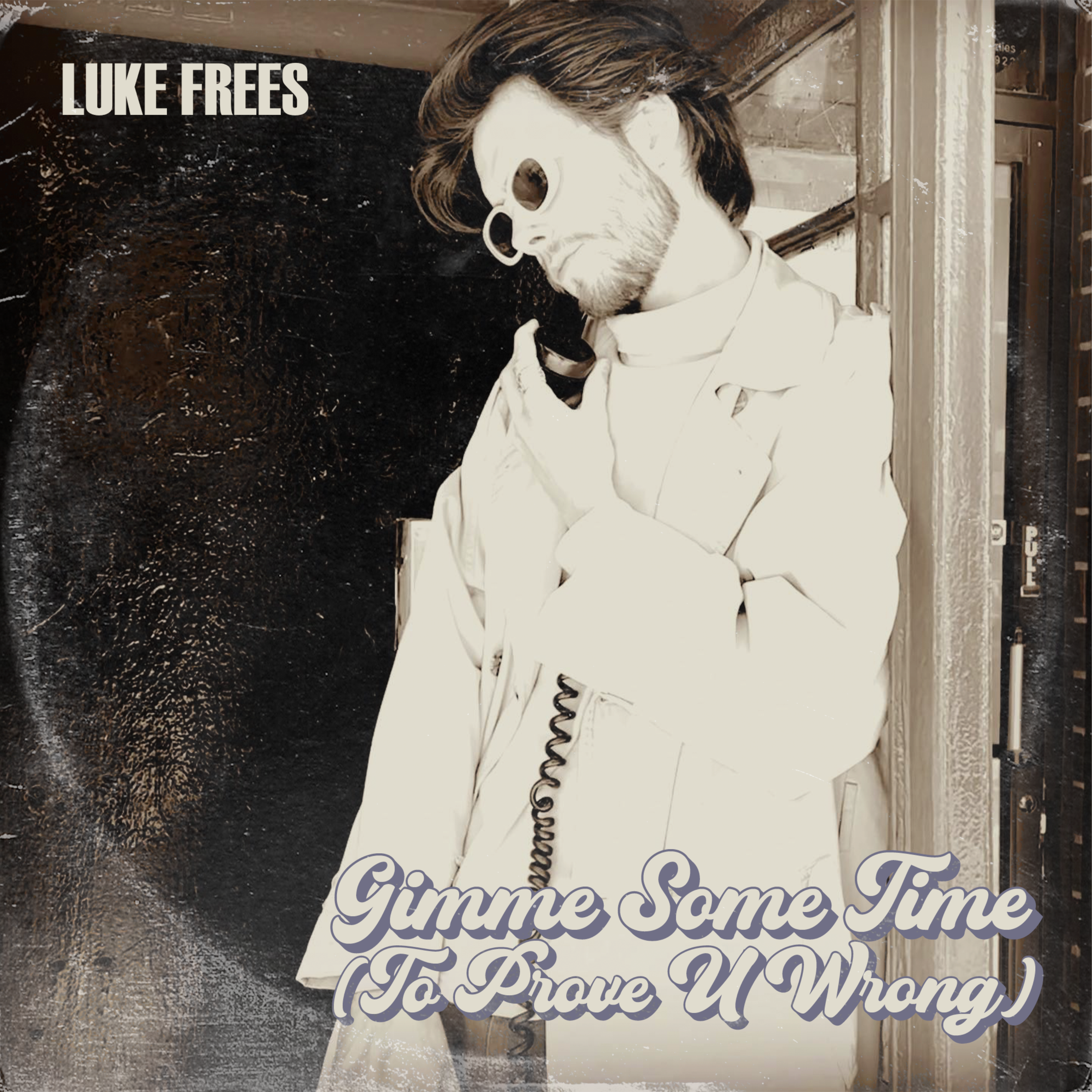 Gimme Some Time (To Prove U Wrong) artwork