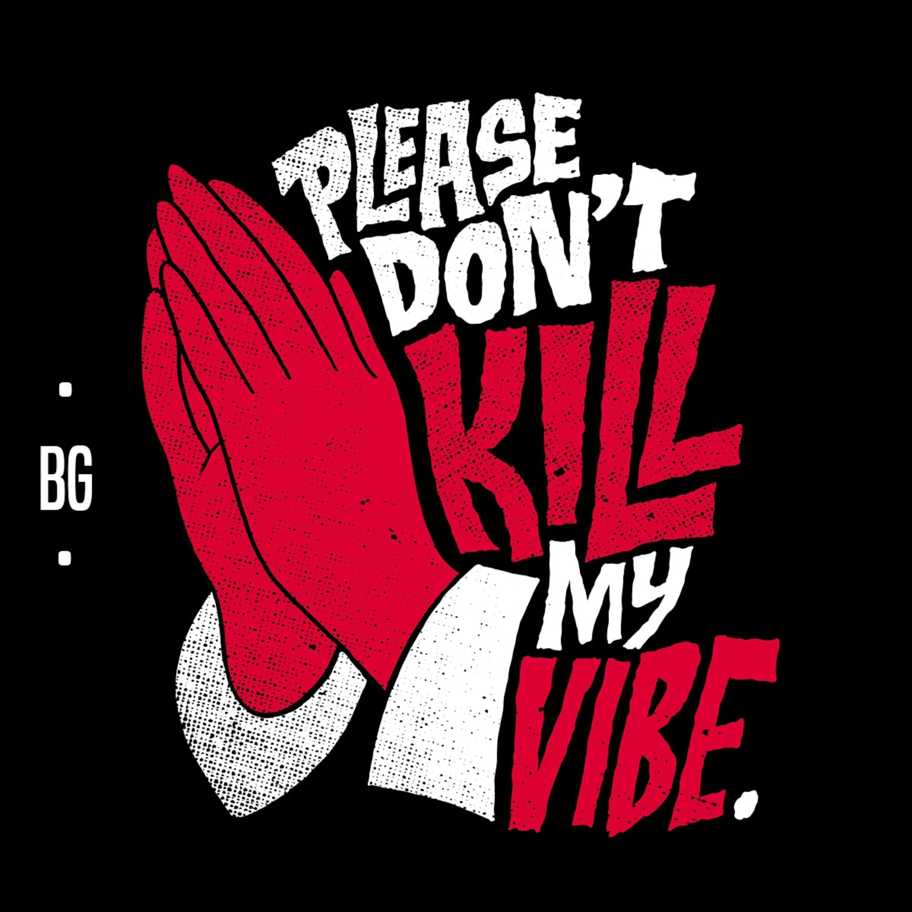 Don't Kill My Vibe by Gabriel Feliz cover art