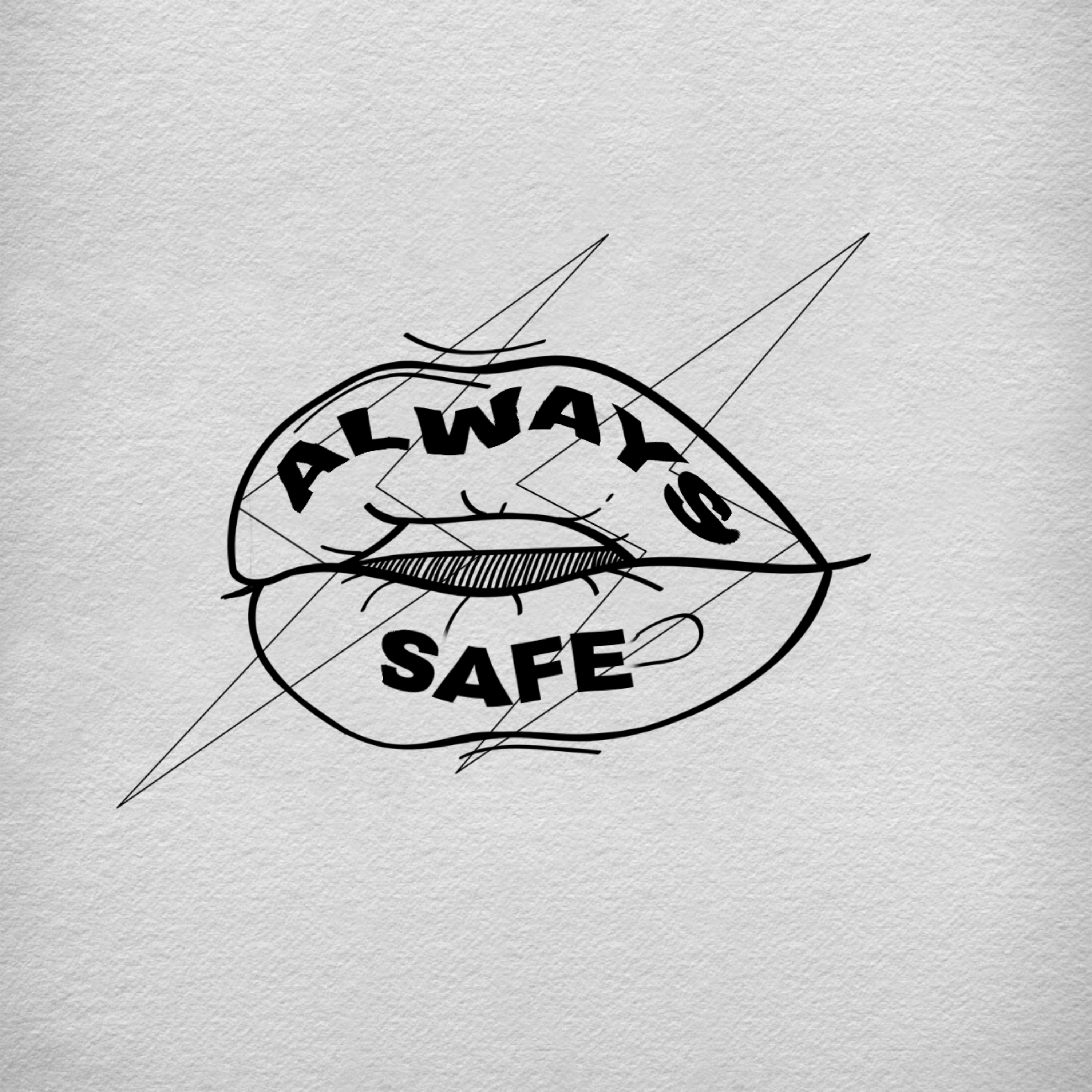 ALWAYS SAFE artwork