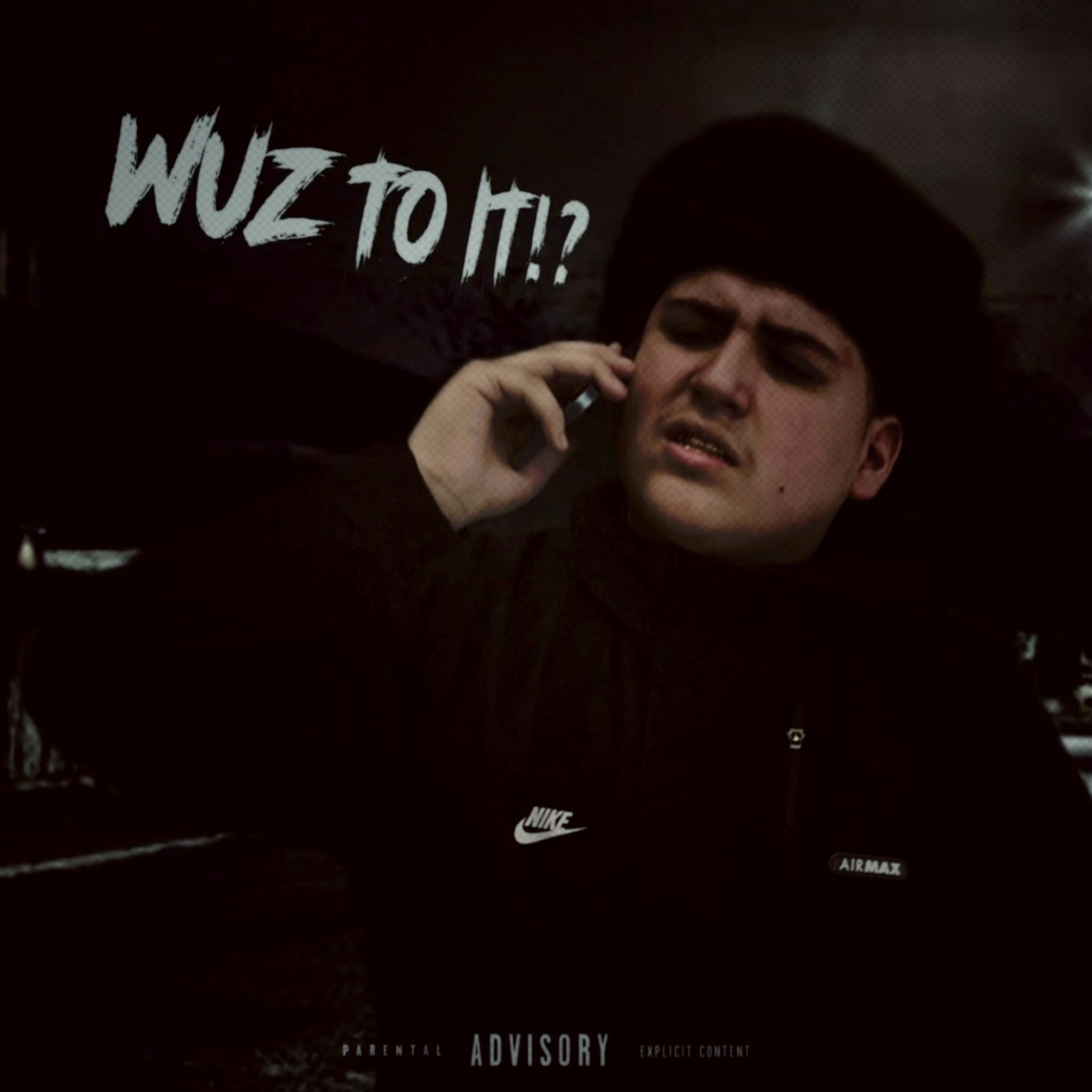 Wuz To It!? artwork