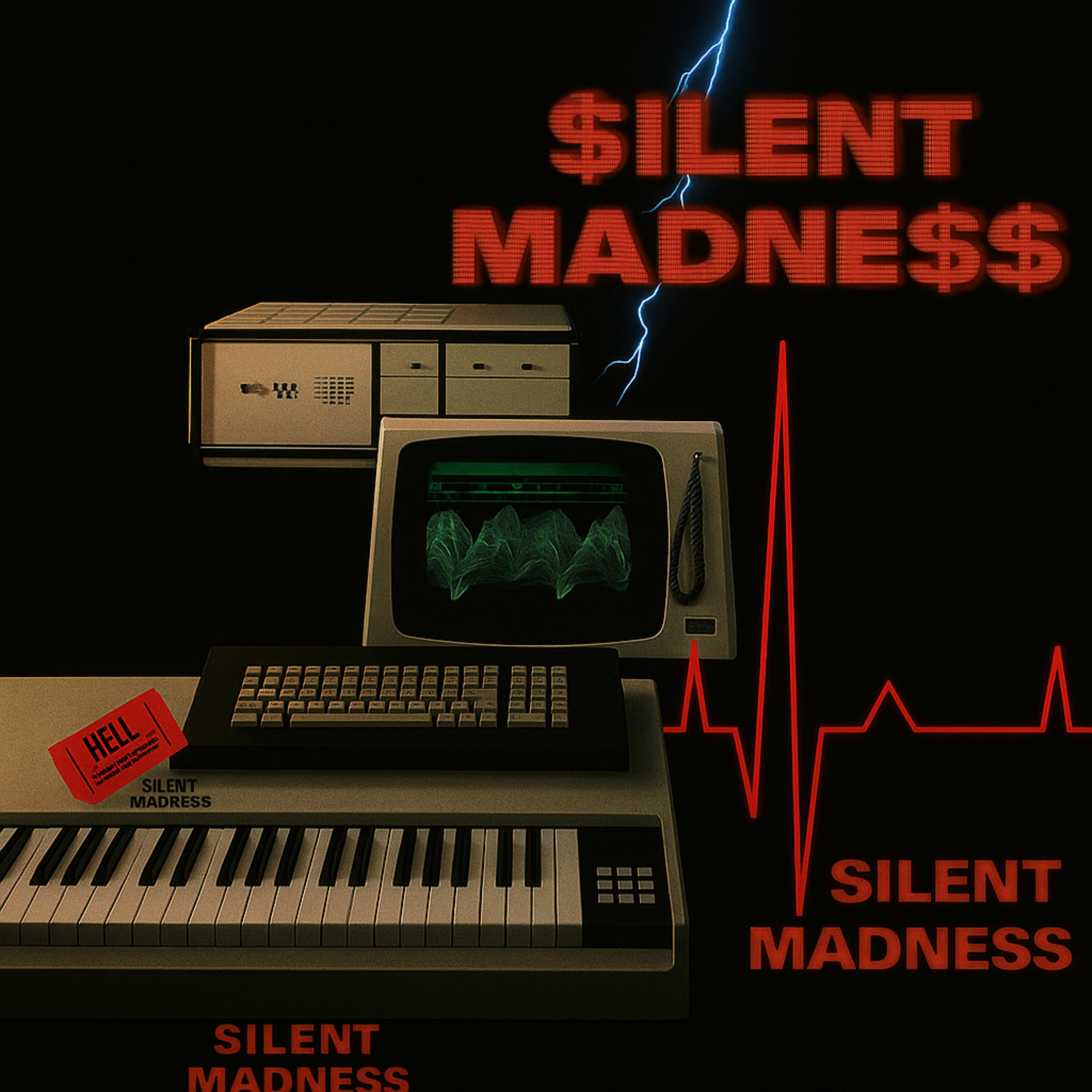 Silent Madness ($iLENT*MADNE$$) artwork