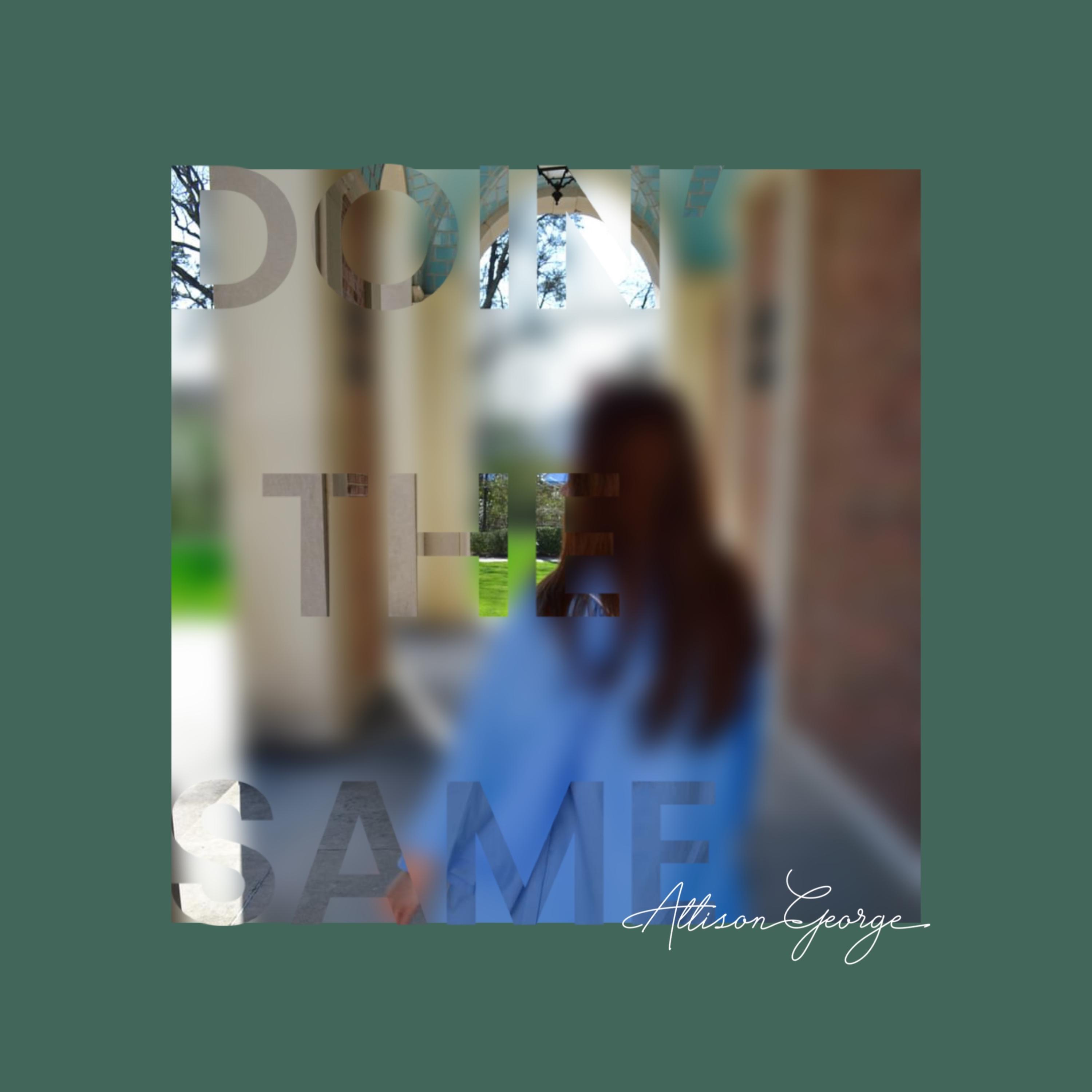 doin' the same by Allison George