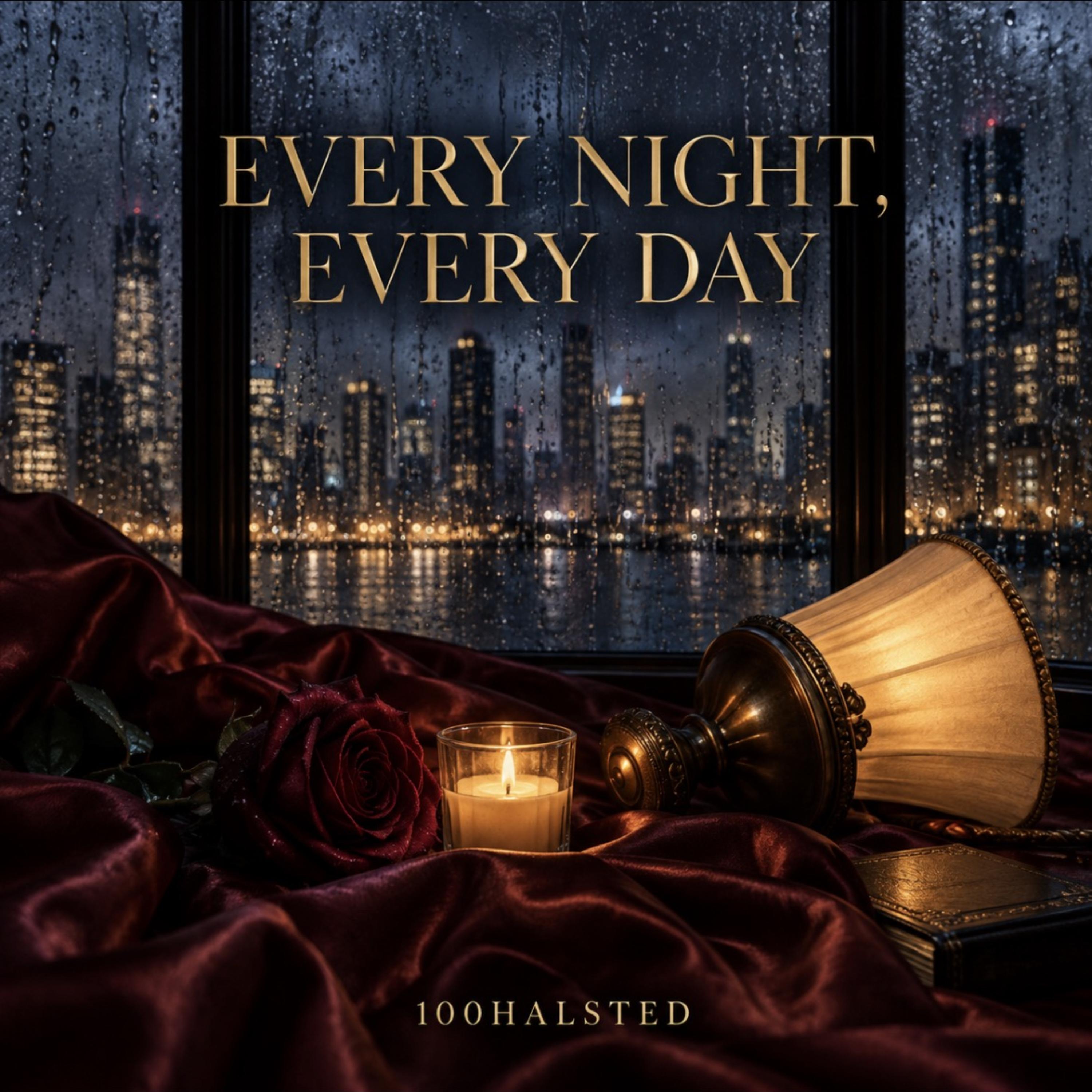 Every Night Every Day by 100Halsted cover art