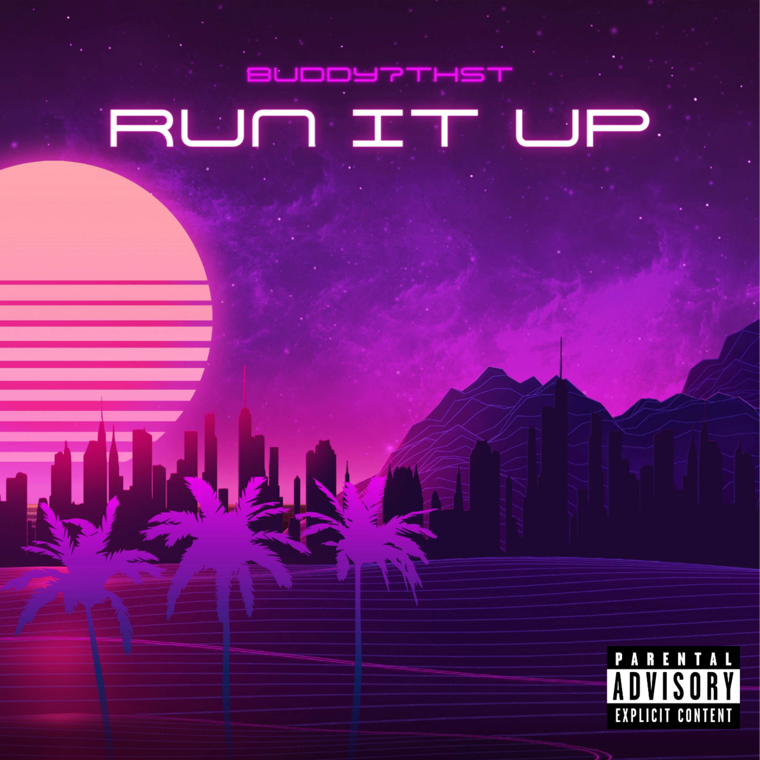 Run It Up by Buddy7thst cover art