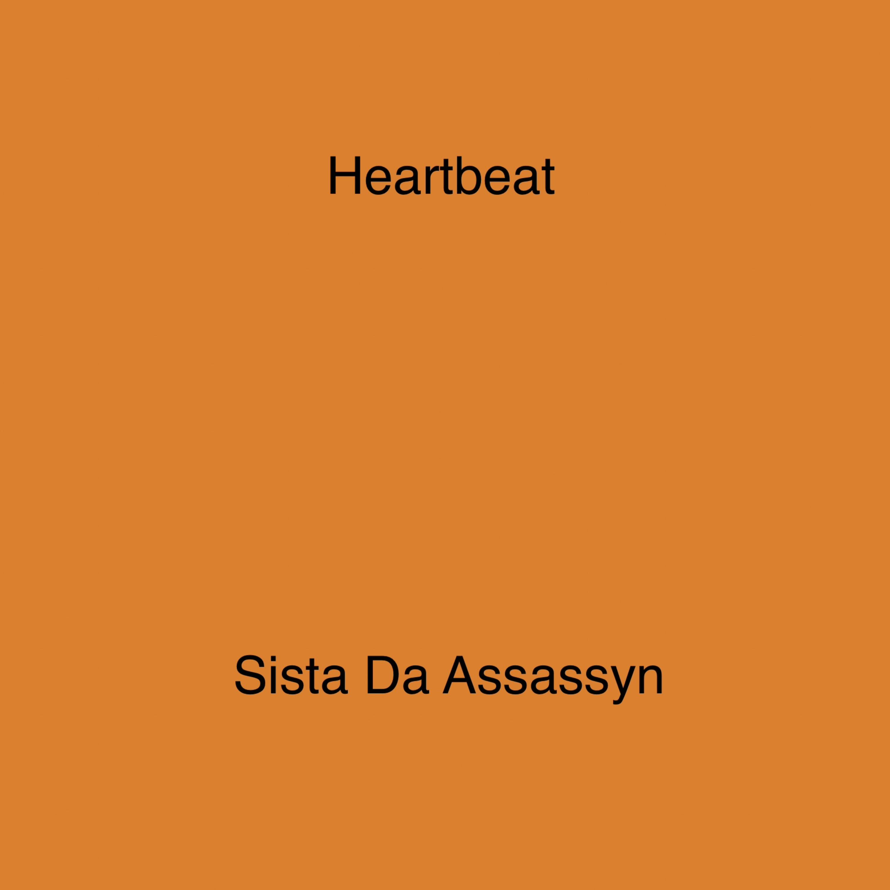 Heartbeat by Sista Da Assassyn cover art