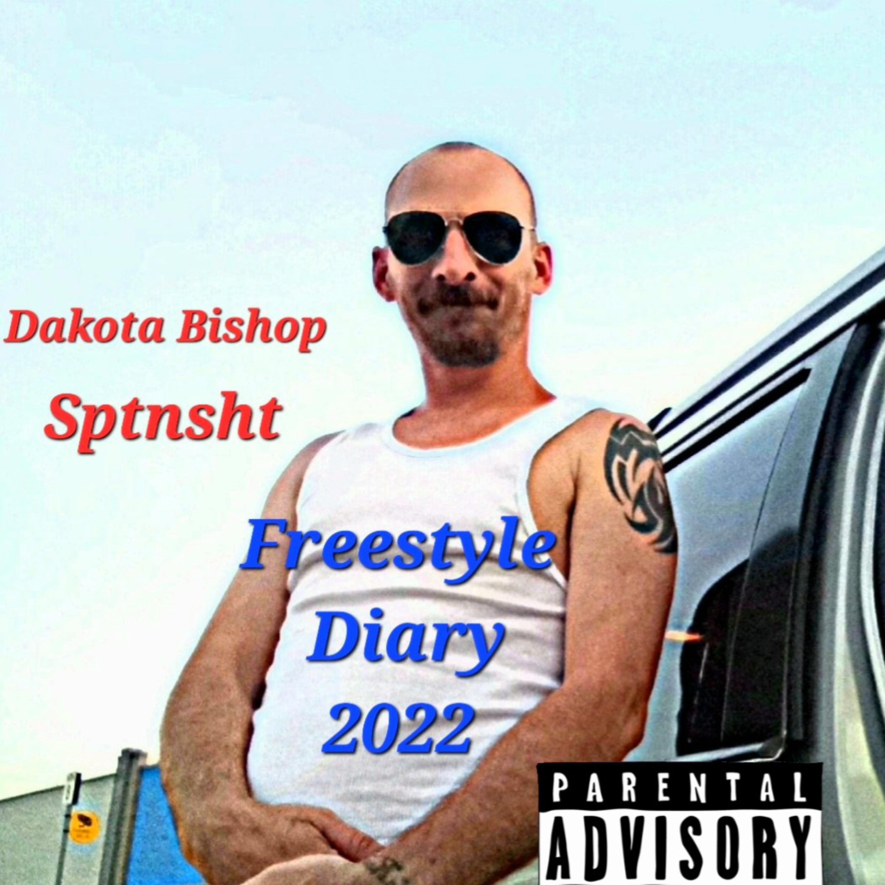 Dakota Bishop SptnSht Freestyle Diary 2022 by Dakota Bishop cover art