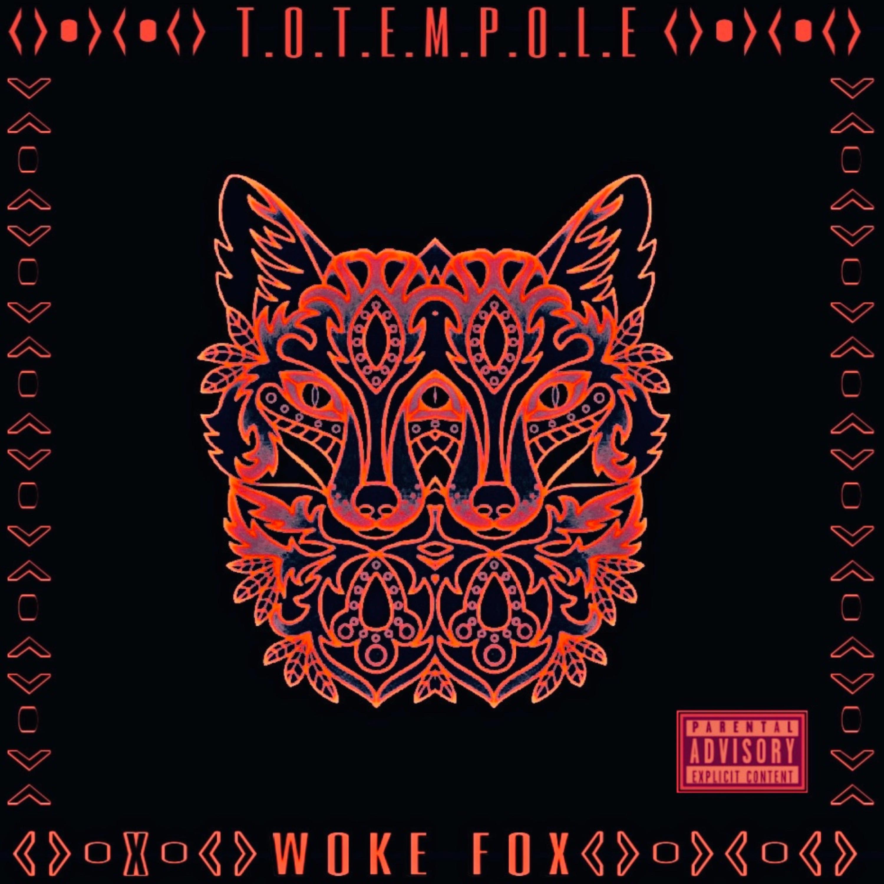 TOTEMPOLE: Woke Fox artwork