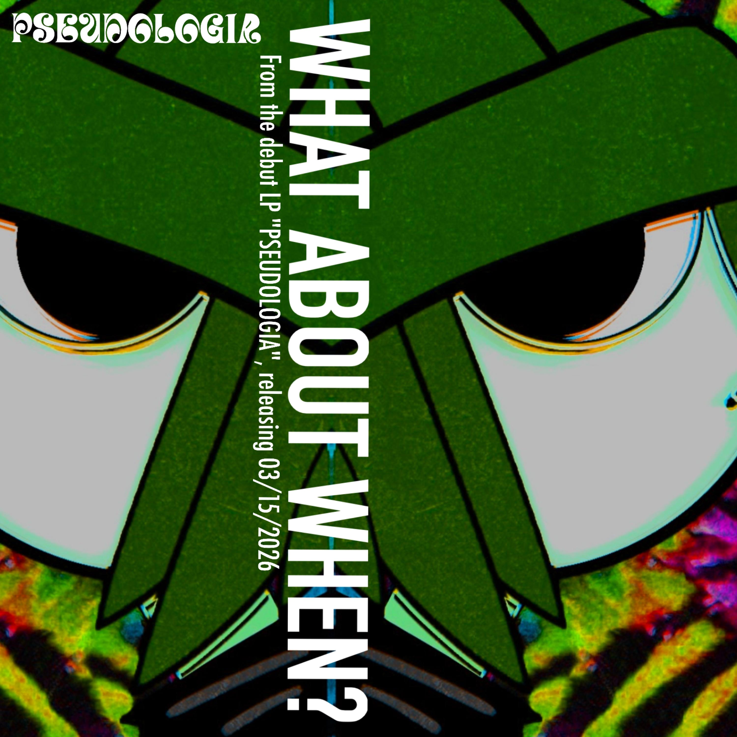 WHAT ABOUT WHEN? artwork