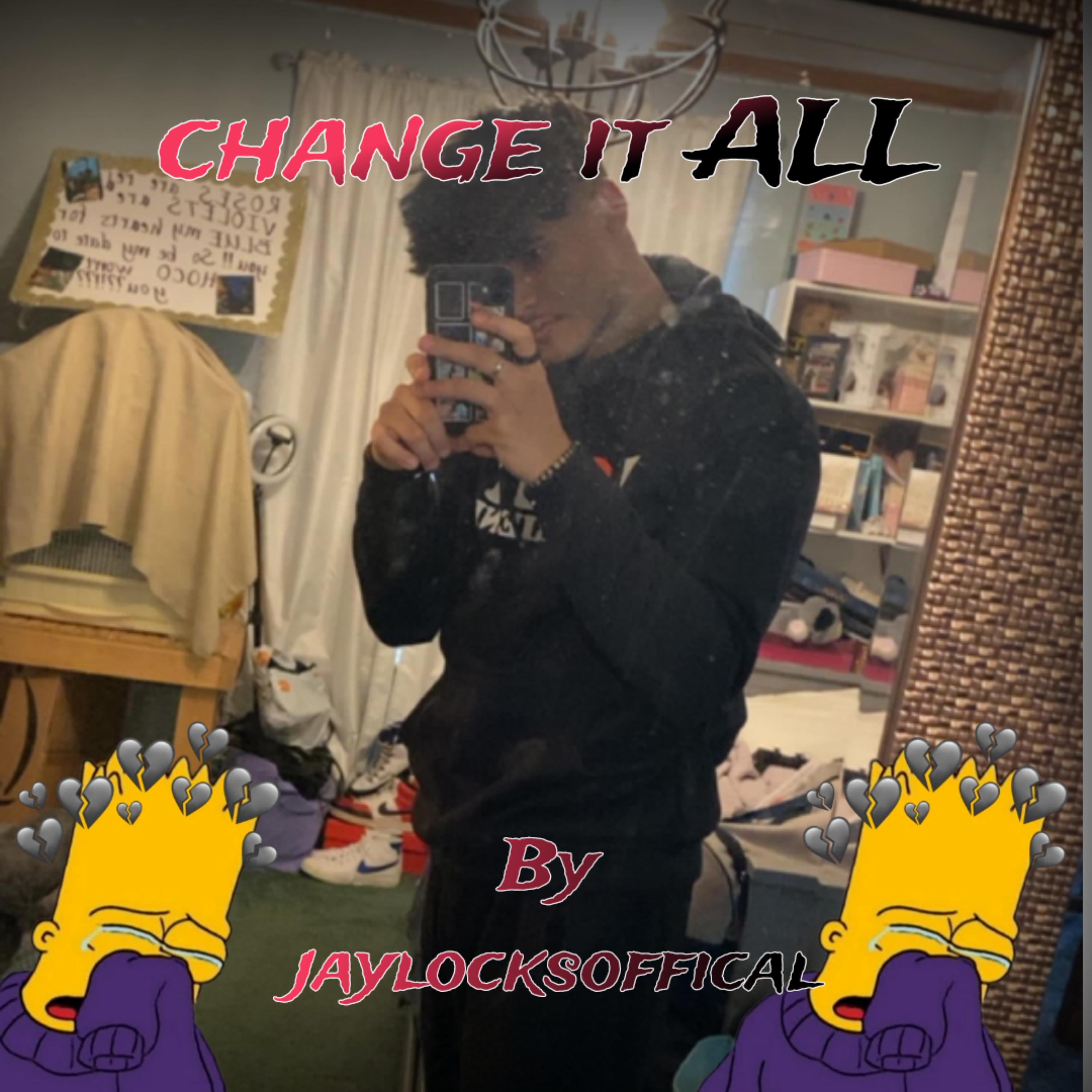 Change IT ALL by JaylocksMusic cover art