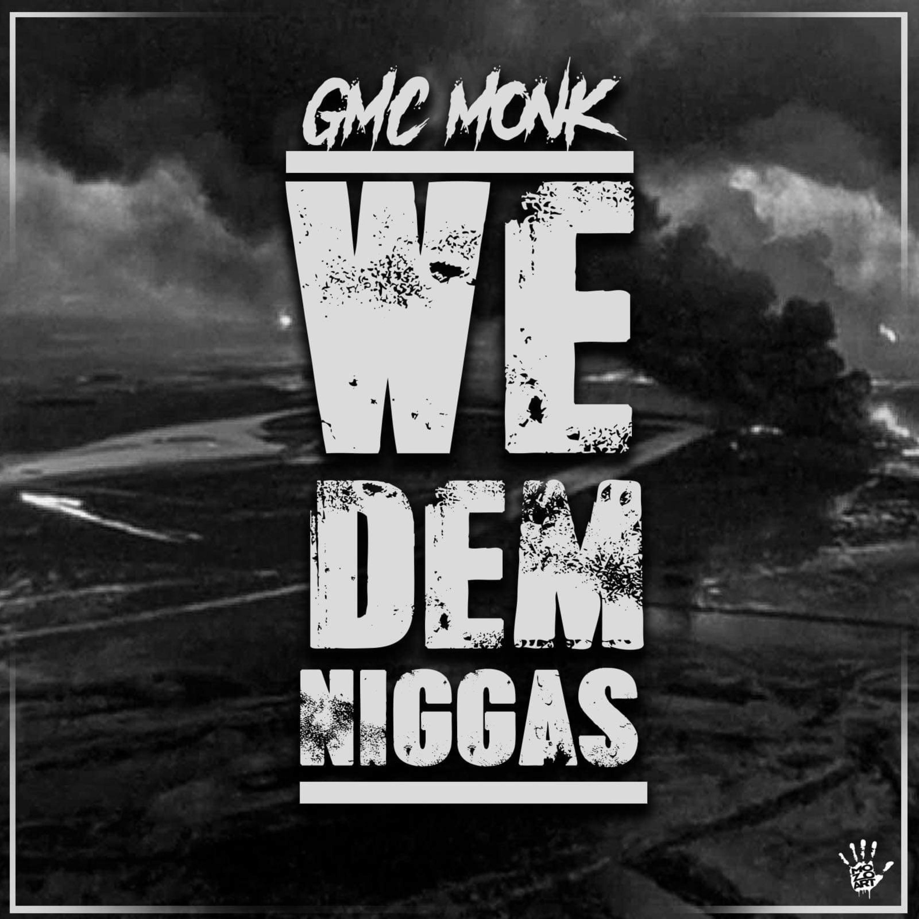 We Dem Niggas by GMC Monk cover art